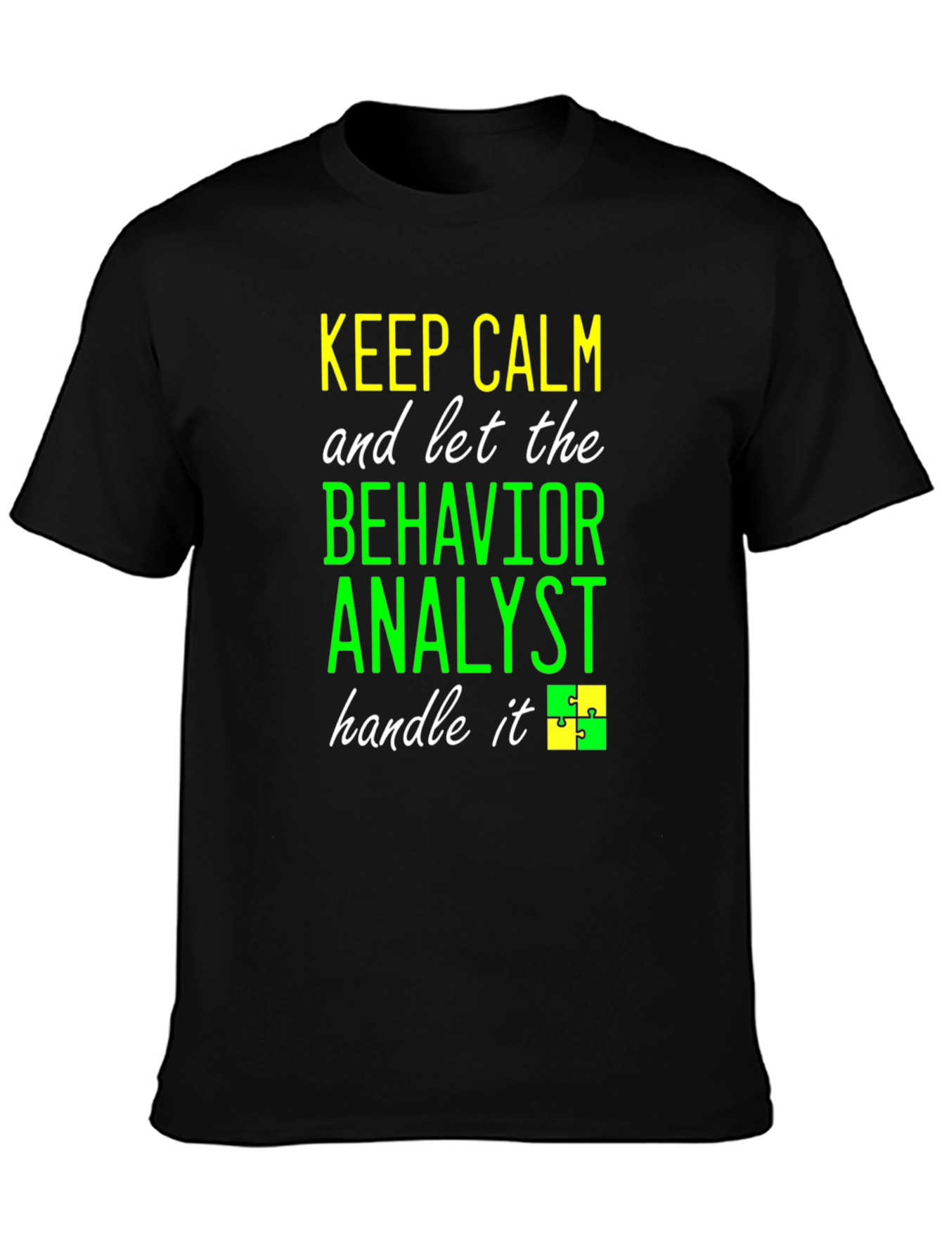 Keep Calm Behavior Analyst T-Shirt
