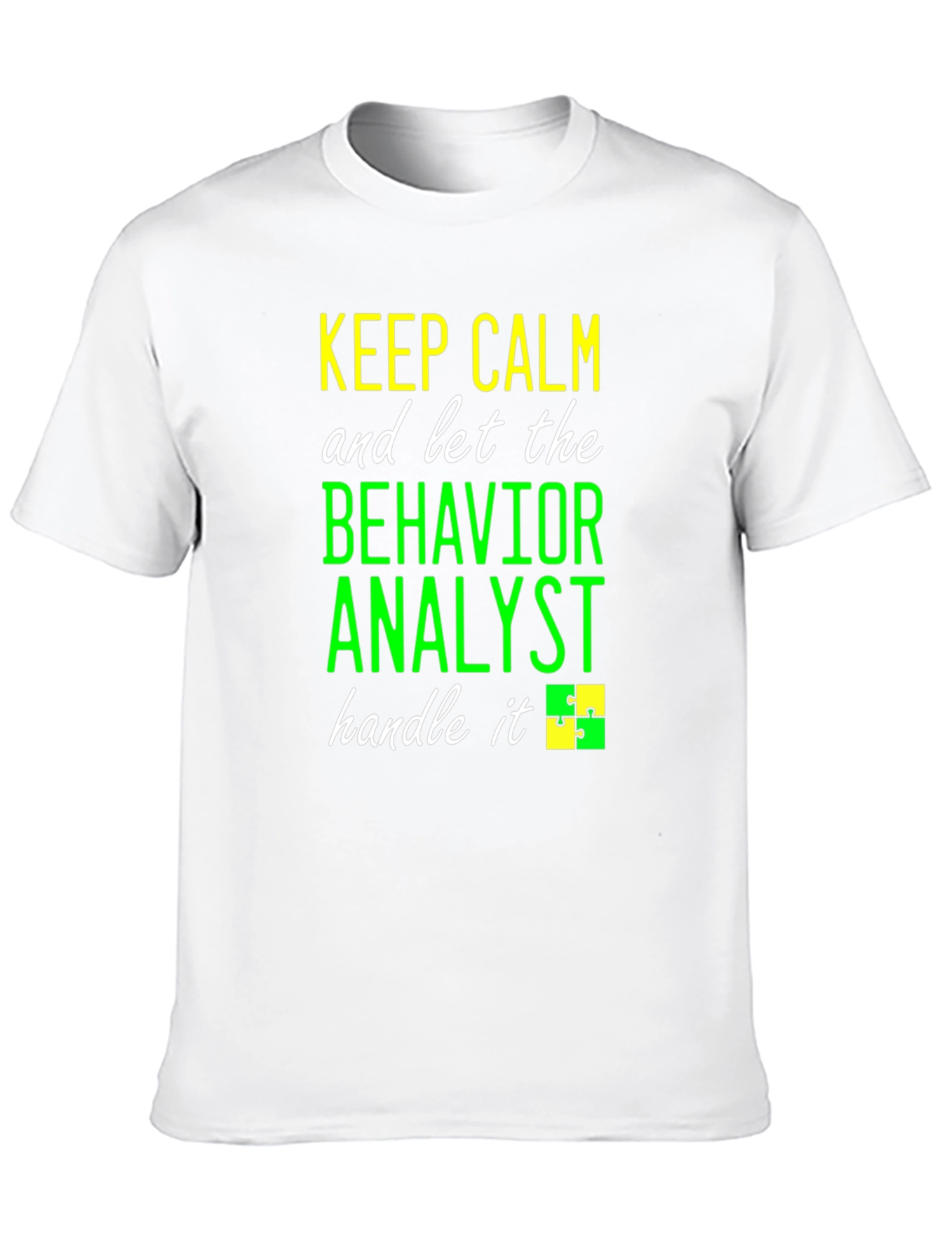 Keep Calm Behavior Analyst T-Shirt