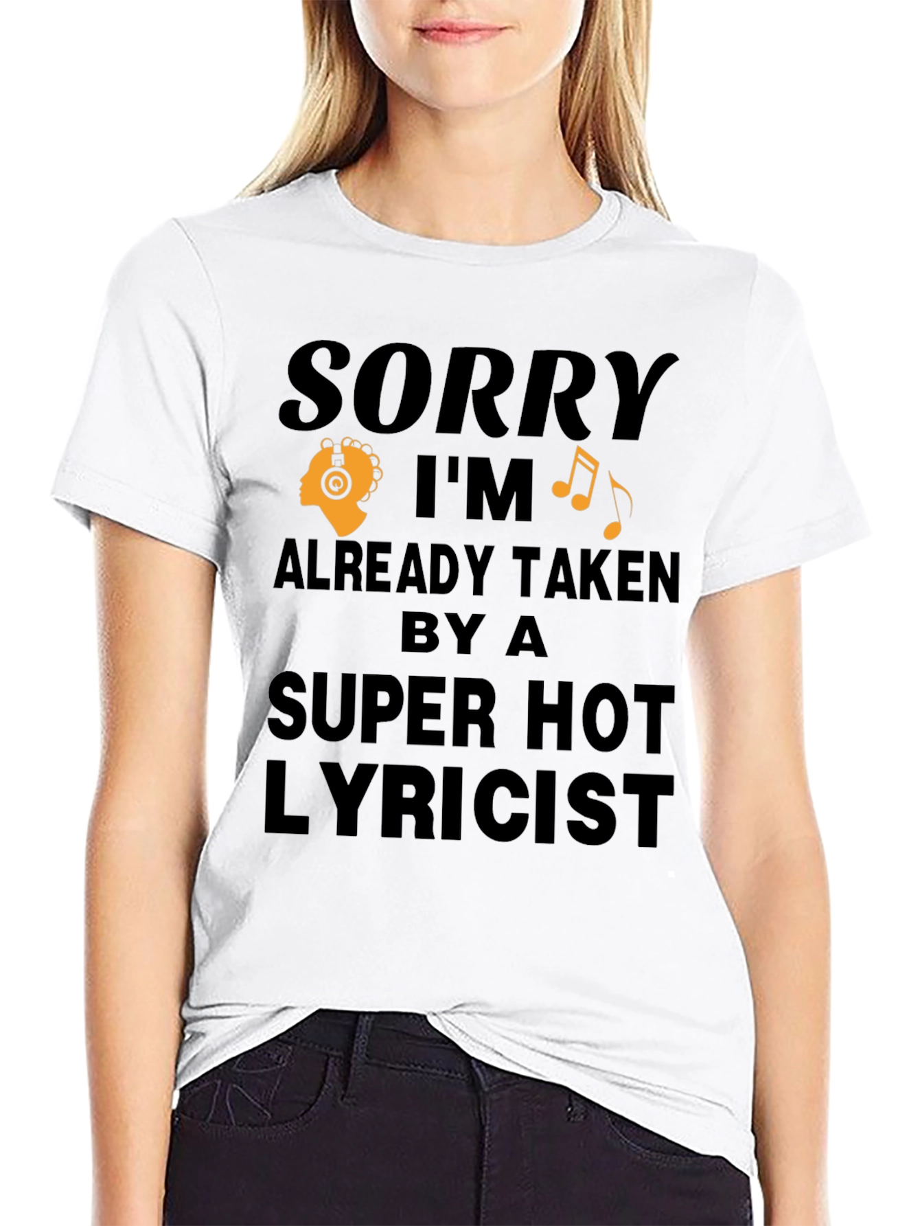 Sorry Im Taken T-Shirt - Super Hot Lyricist