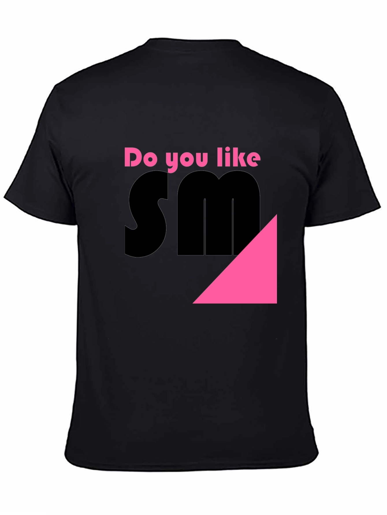 Do You Like SM? Novelty T-Shirt