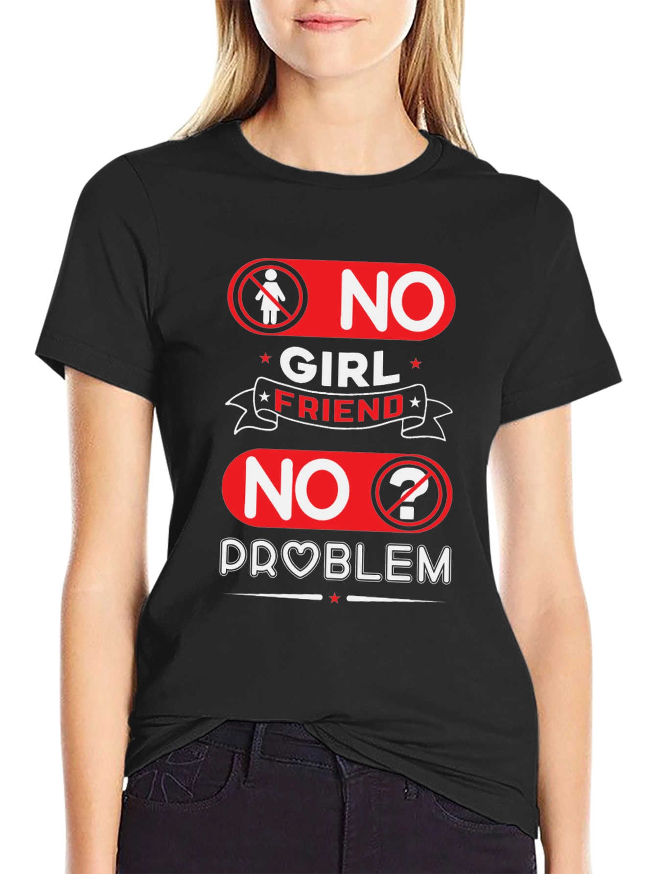 No Girlfriend No Problem Funny Graphic Tee