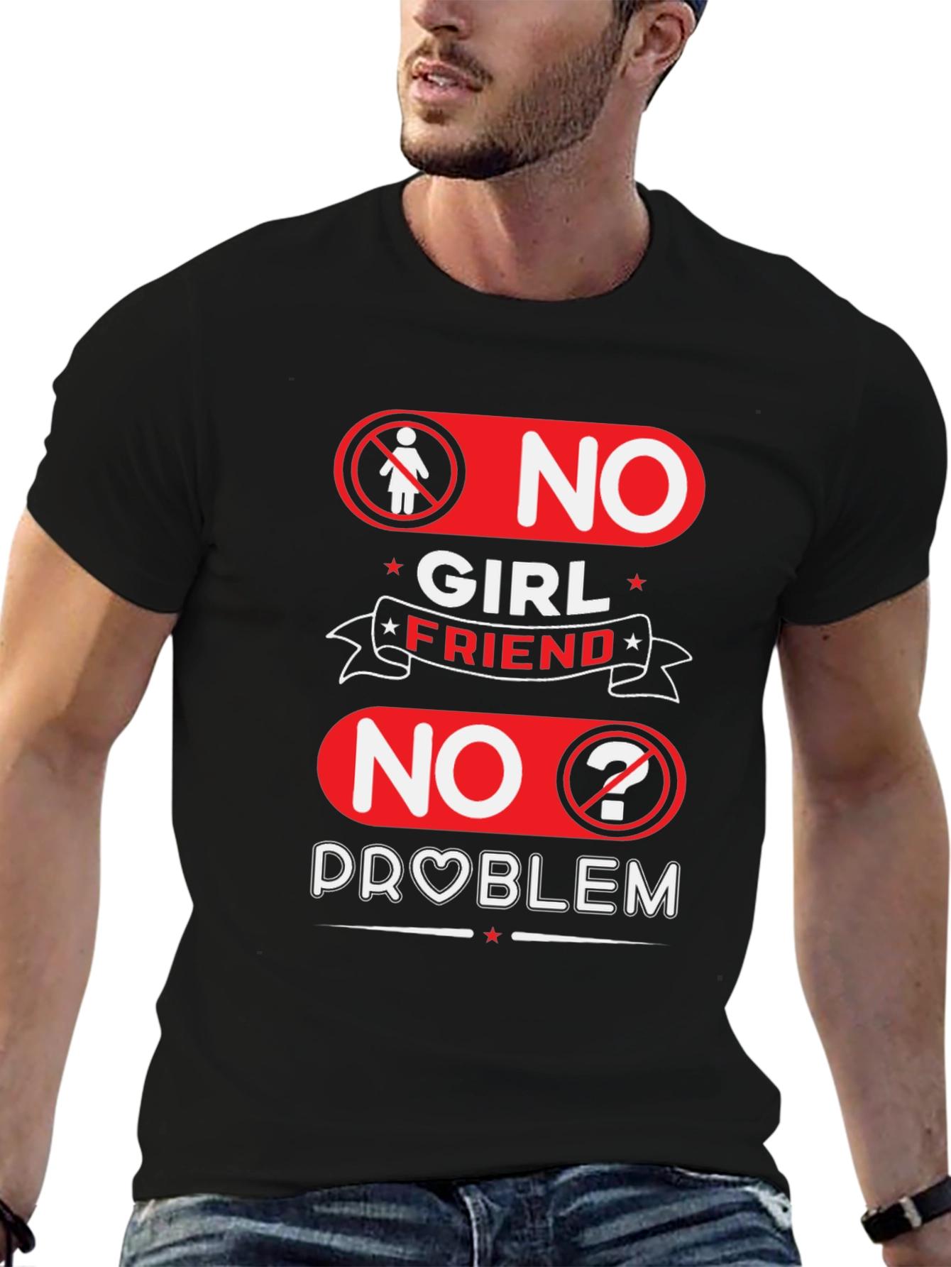 No Girlfriend No Problem Funny Graphic Tee