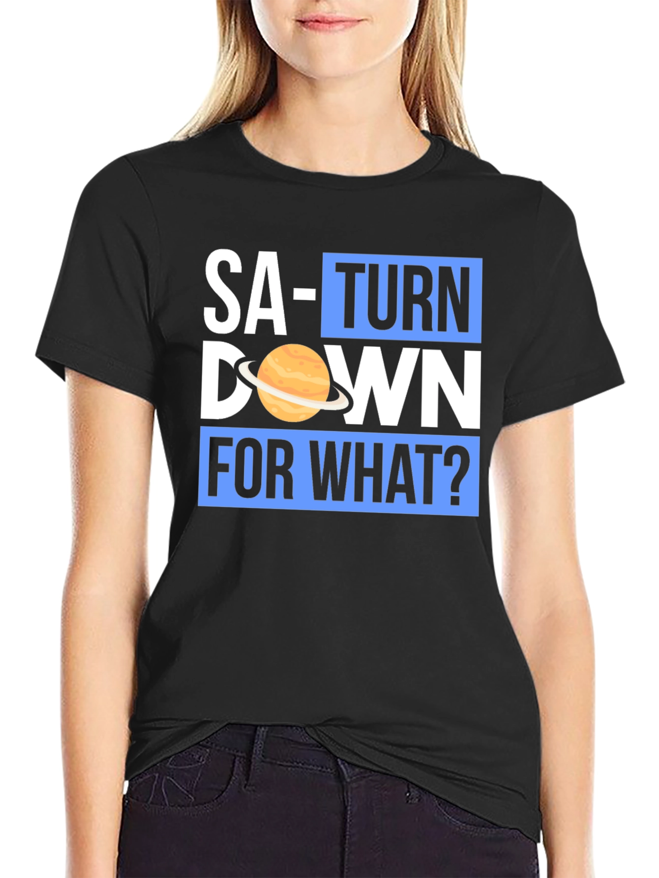 Saturn Down For What? Graphic T-Shirt