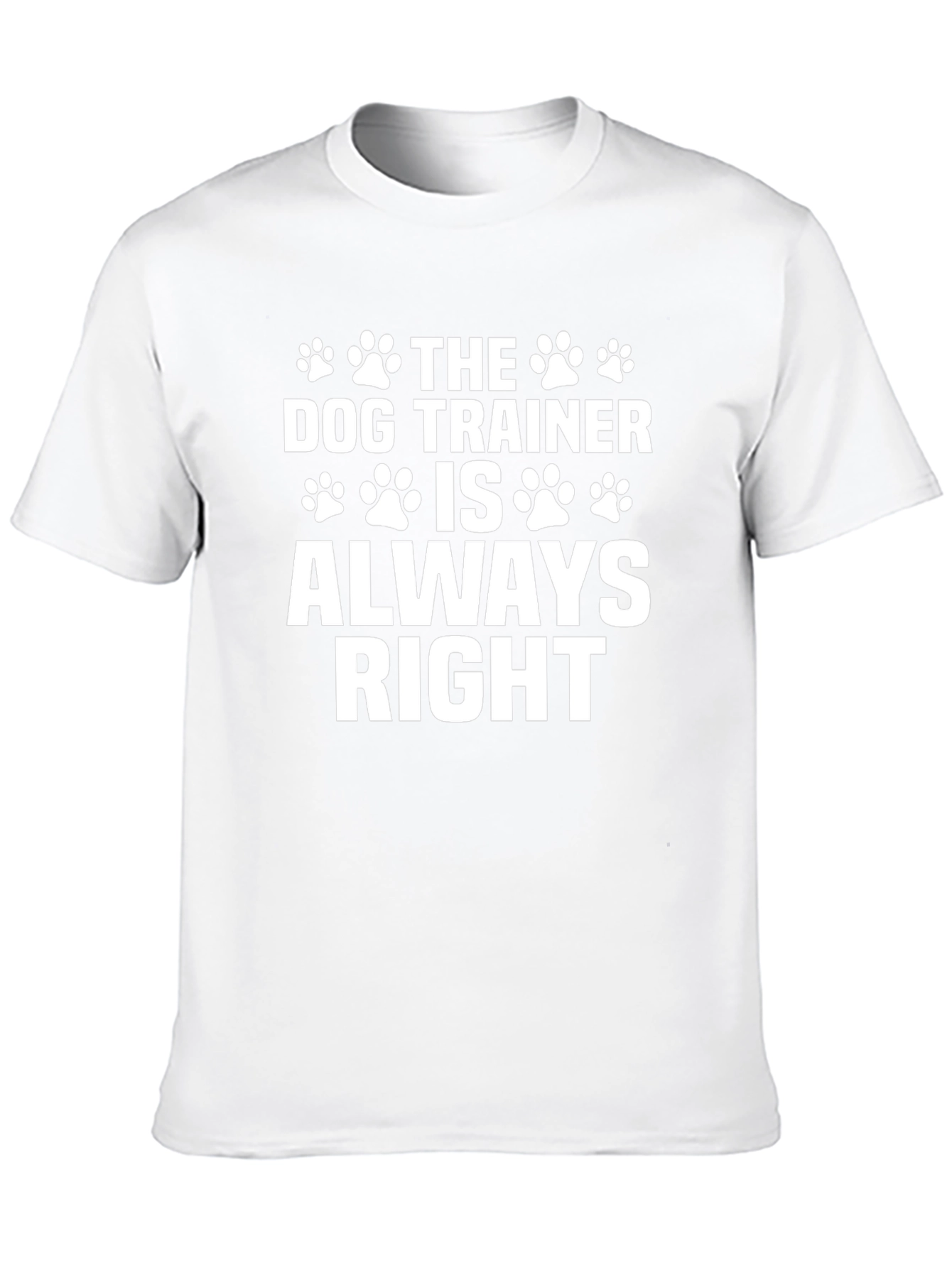 Dog Trainer Always Right T-Shirt