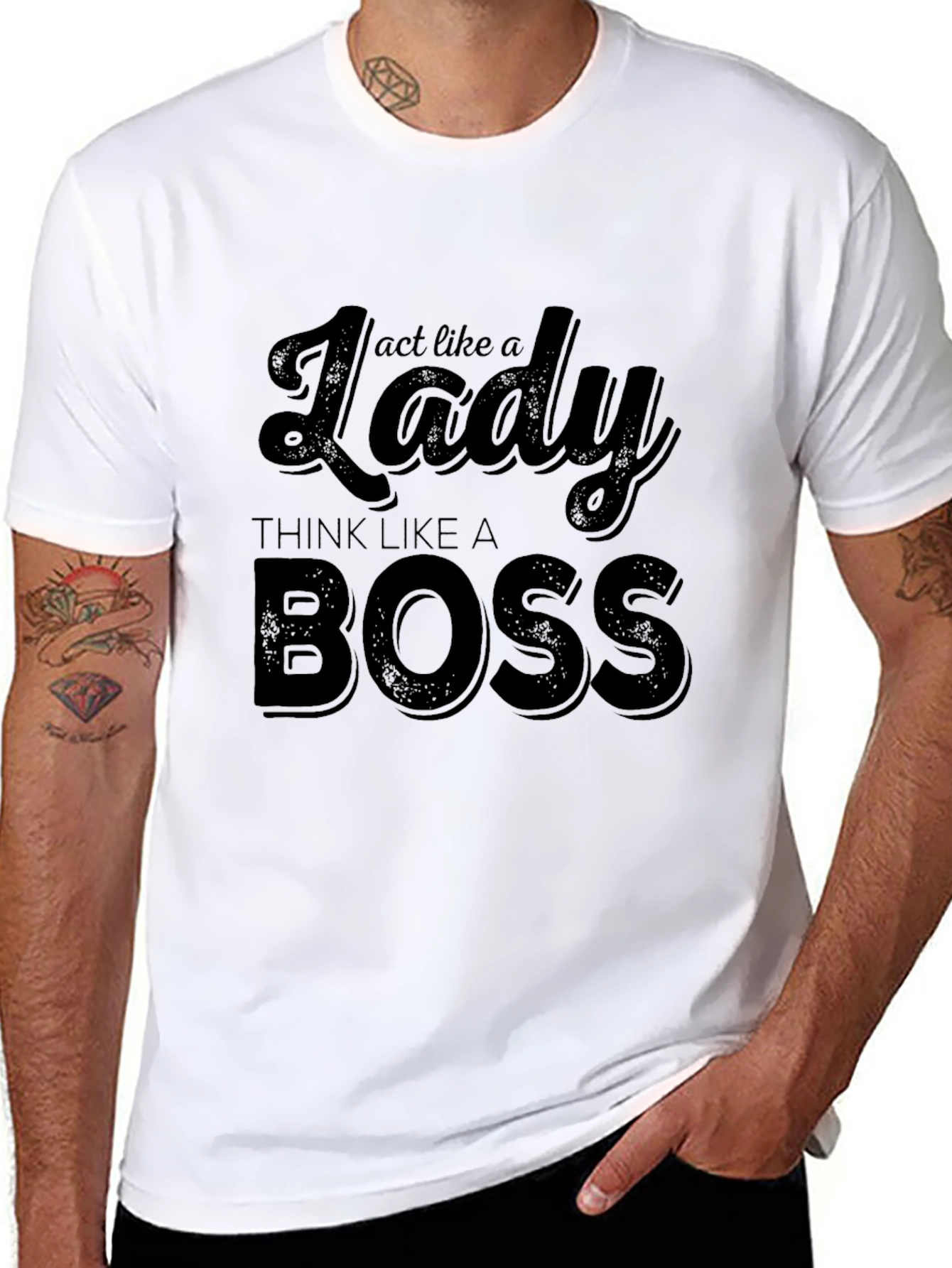 Act Like a Lady Think Like a Boss T-Shirt