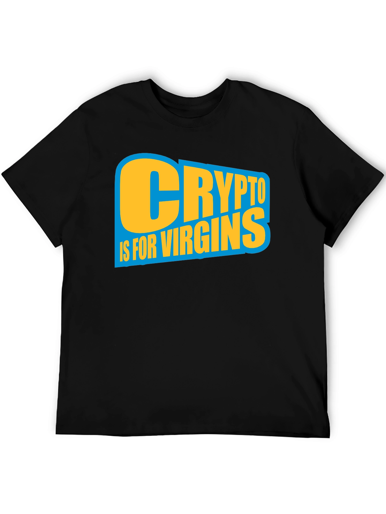 Crypto Is For Virgins Graphic T-Shirt