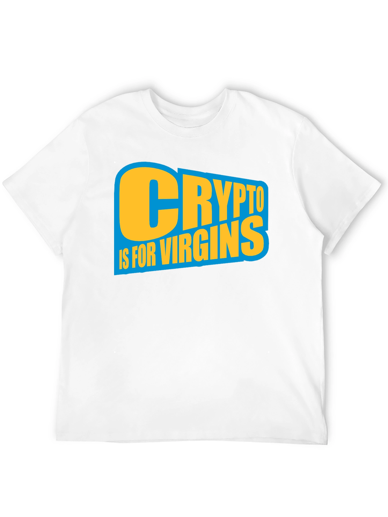 Crypto Is For Virgins Graphic T-Shirt