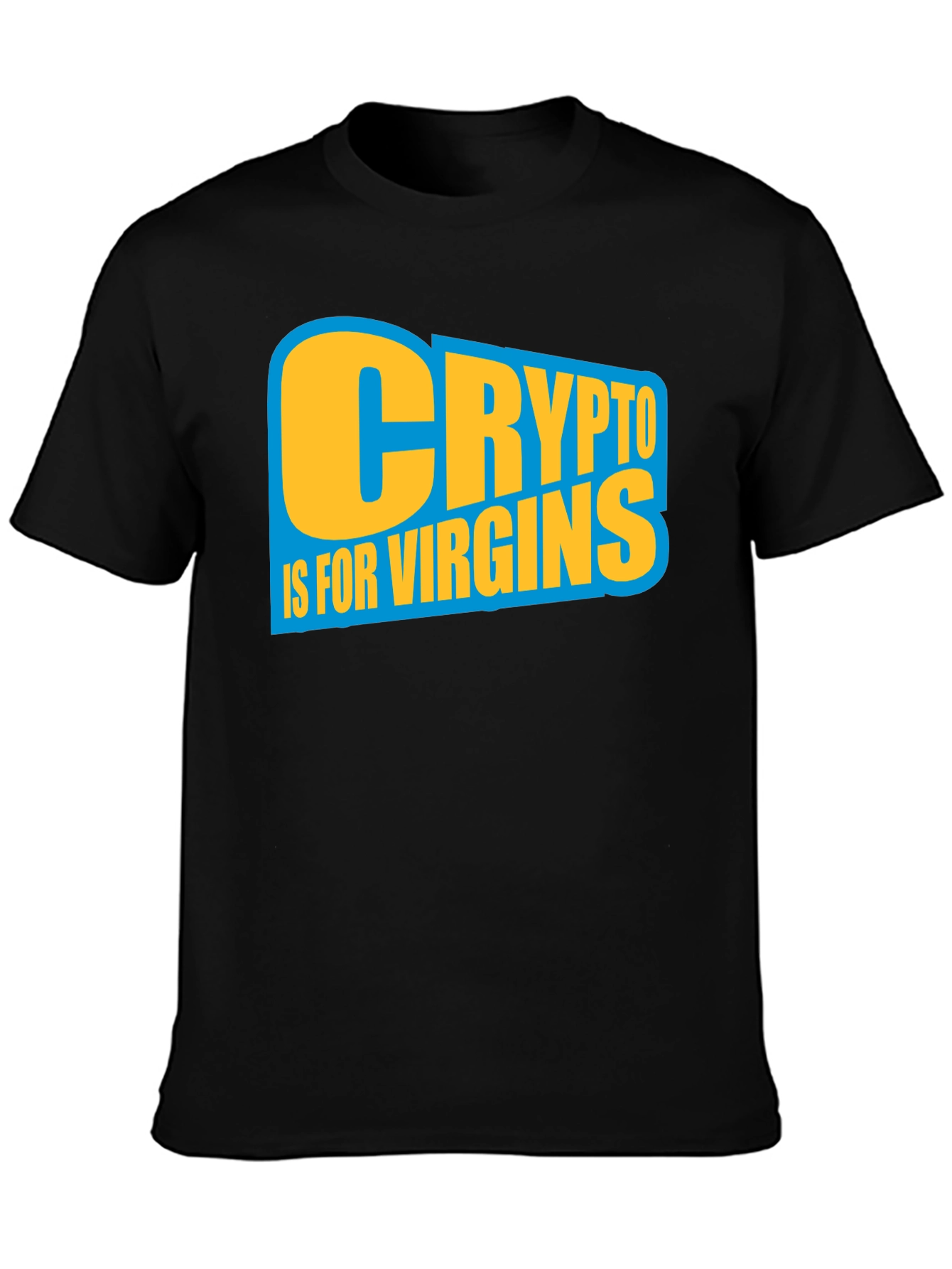 Crypto Is For Virgins Graphic T-Shirt