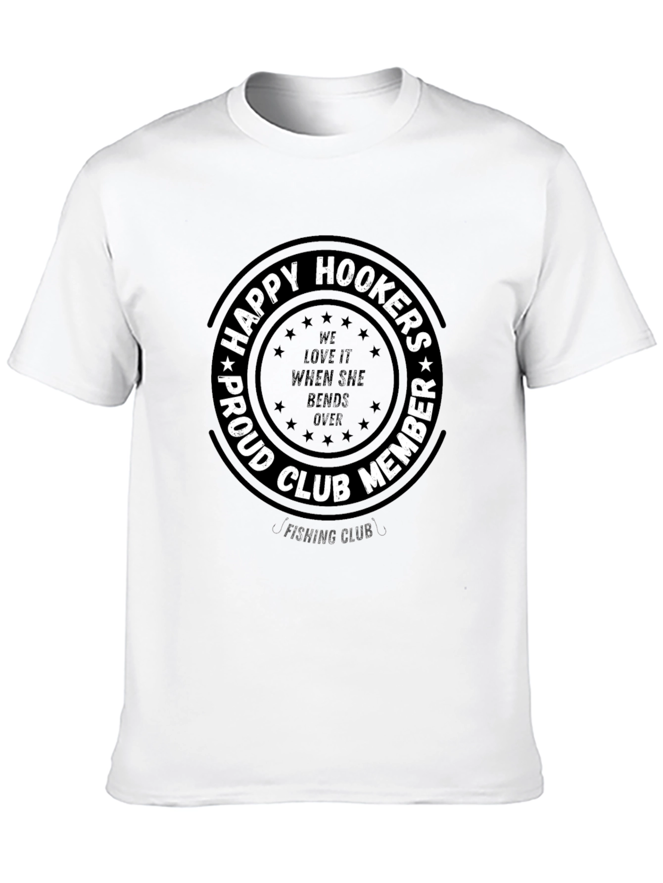 Happy Hookers Proud Club Member Fishing T-Shirt