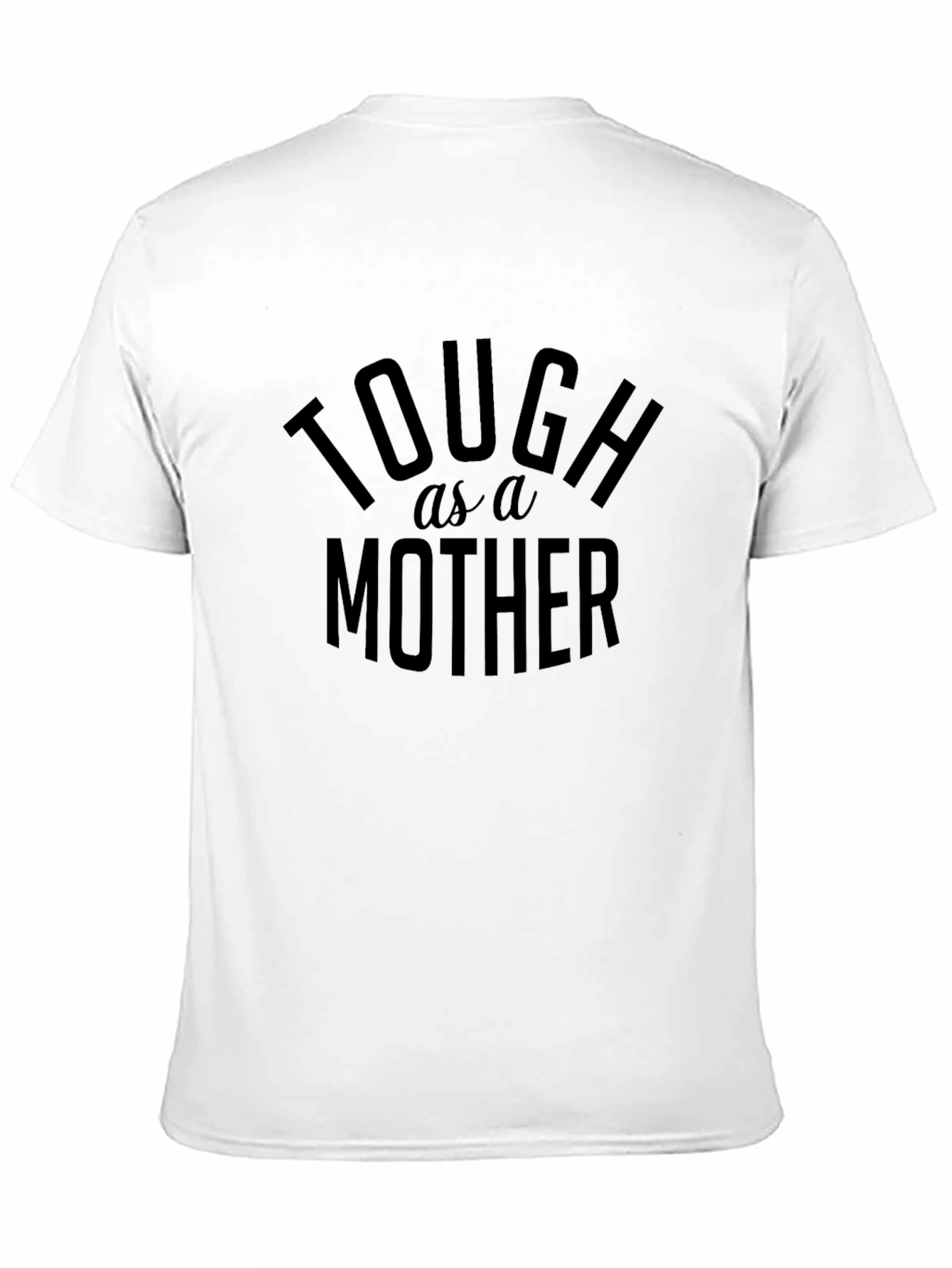Tough as a Mother Graphic Tee - Black T-Shirt