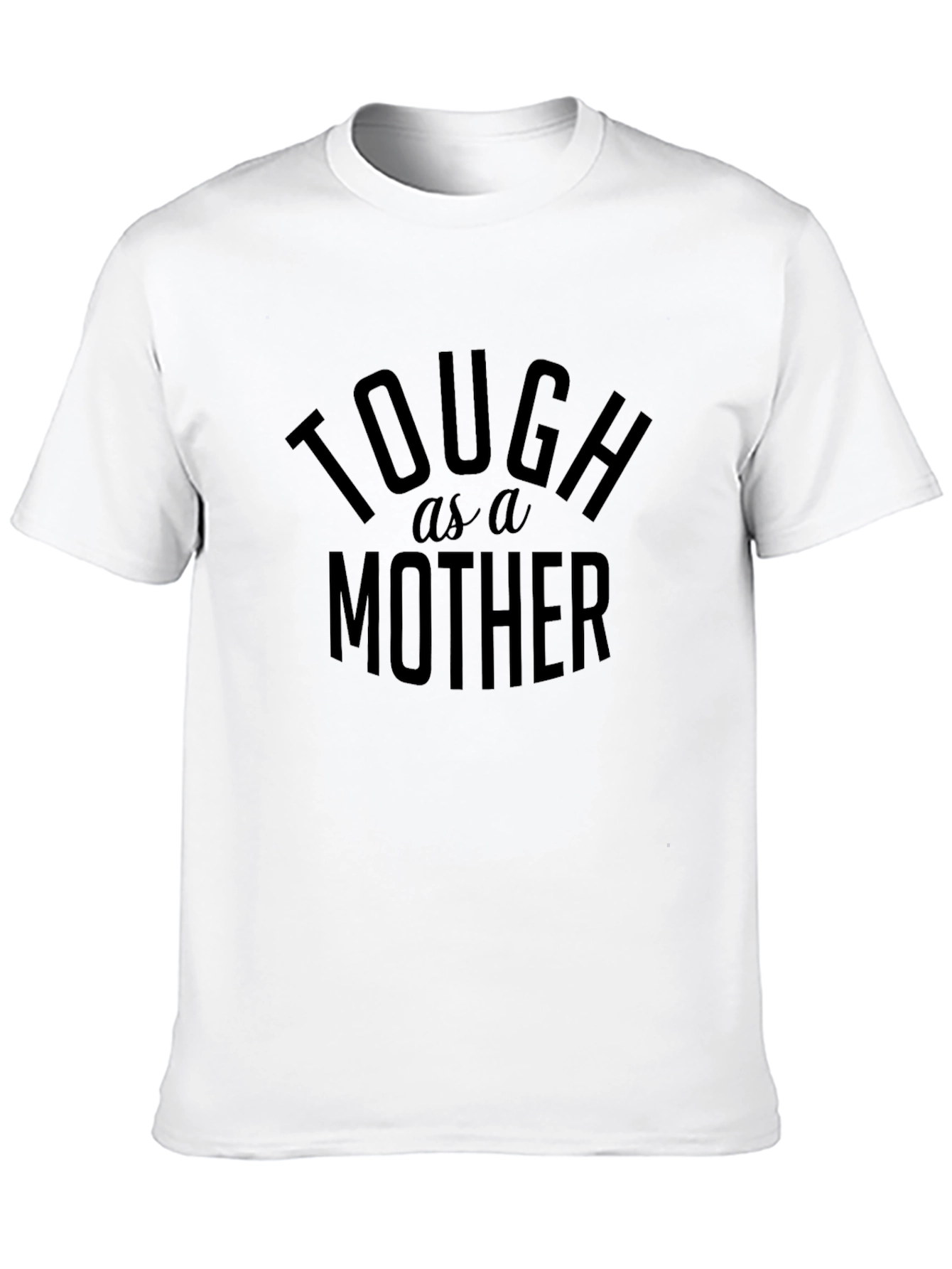 Tough as a Mother Graphic Tee - Black T-Shirt