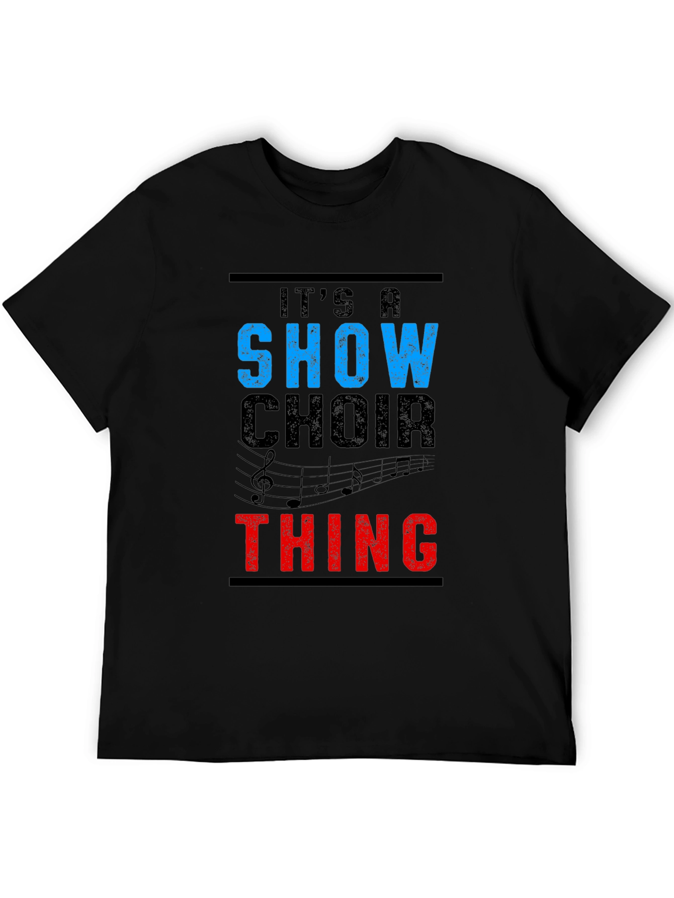 Show Choir Thing T-Shirt - Black Graphic Tee