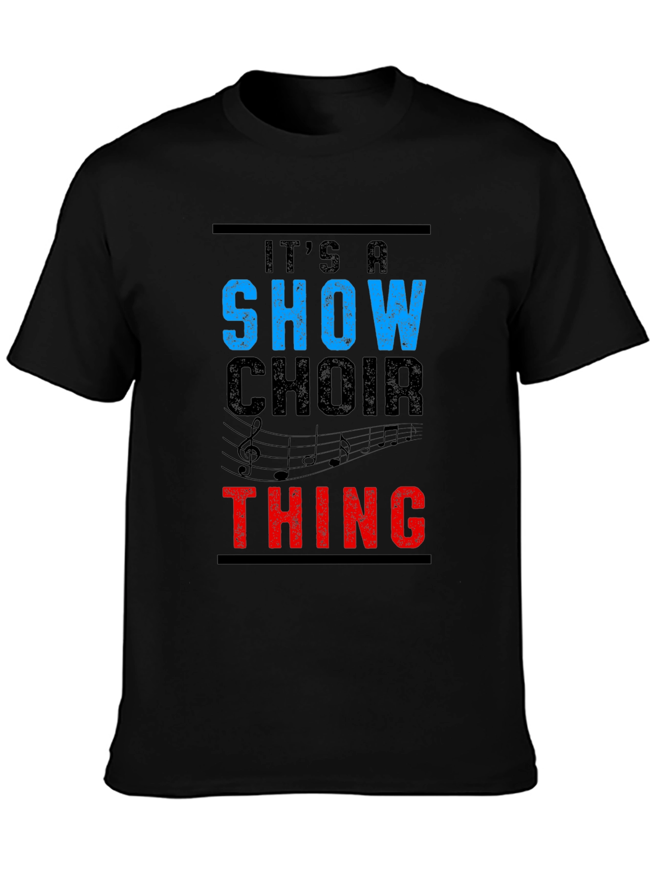 Show Choir Thing T-Shirt - Black Graphic Tee