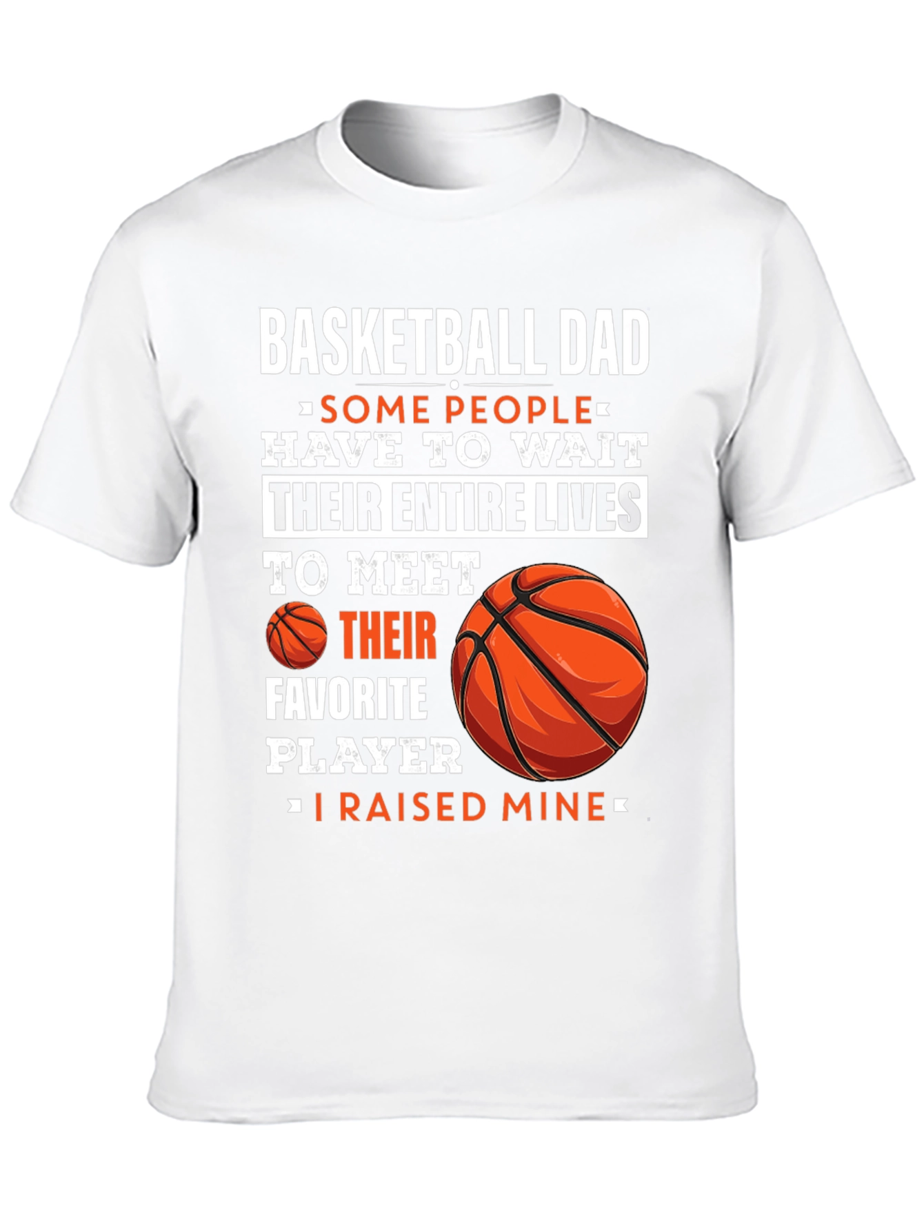 Basketball Dad T-Shirt - Raised Mine