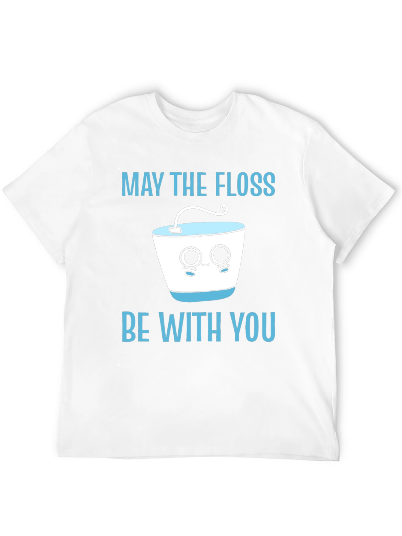 May The Floss Be With You Funny Dental T-Shirt