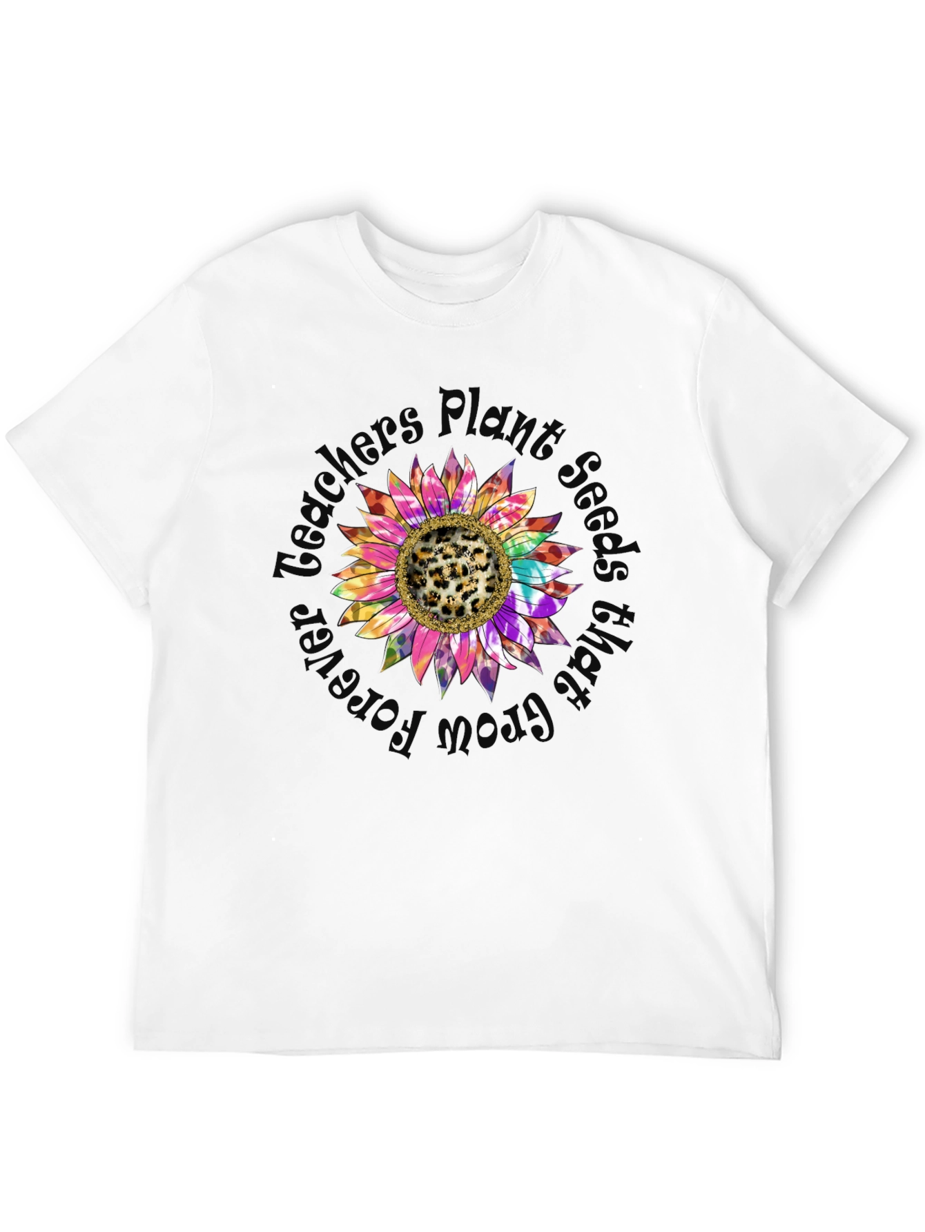 Teachers Plant Seeds Grow Forever Sunflower T-Shirt