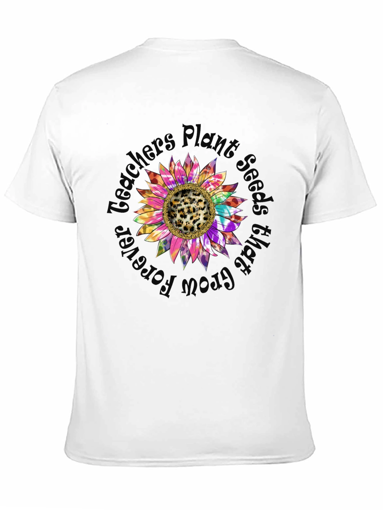 Teachers Plant Seeds Grow Forever Sunflower T-Shirt