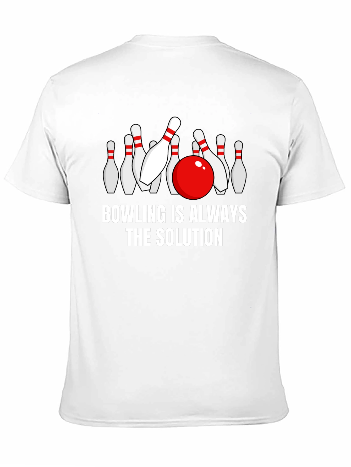 Bowling is Always the Solution T-Shirt