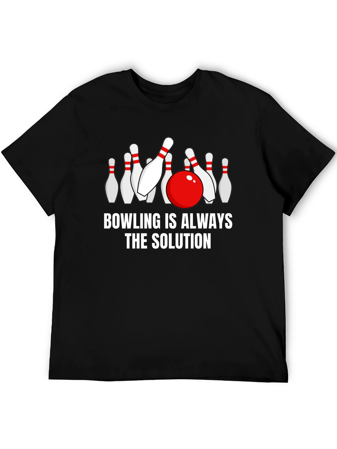 Bowling is Always the Solution T-Shirt