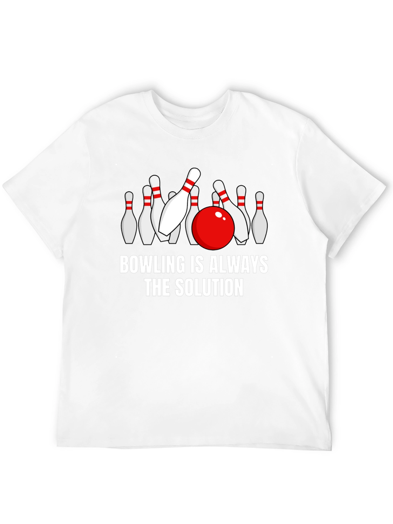 Bowling is Always the Solution T-Shirt