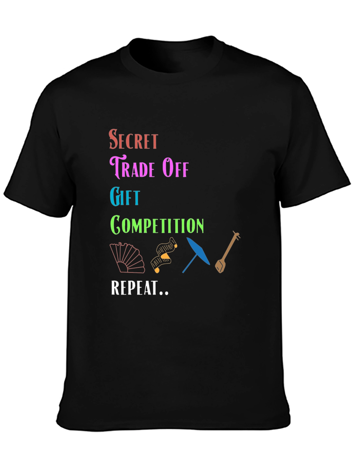 Secret Trade Off T-Shirt Gift Competition Repeat