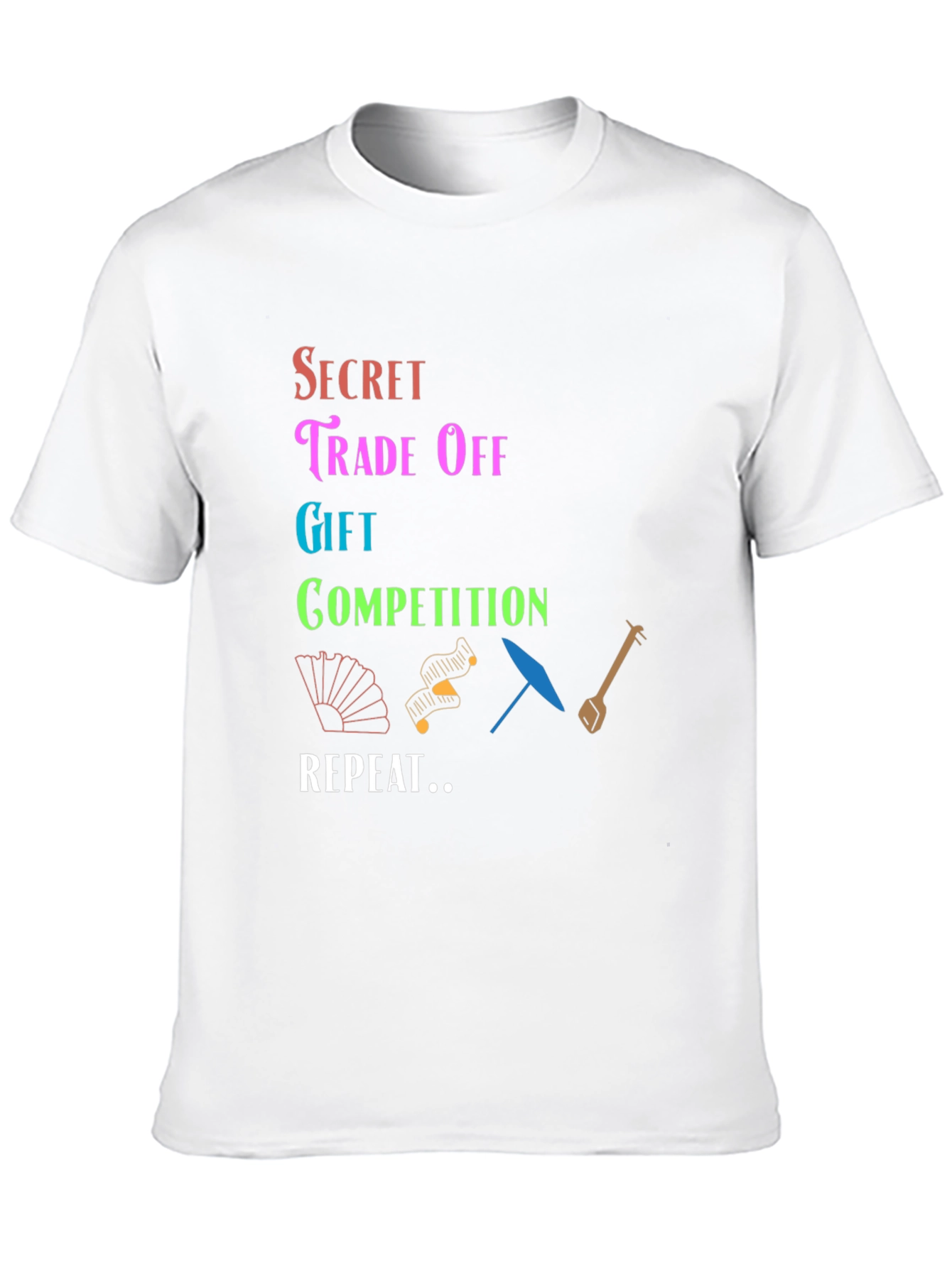 Secret Trade Off T-Shirt Gift Competition Repeat