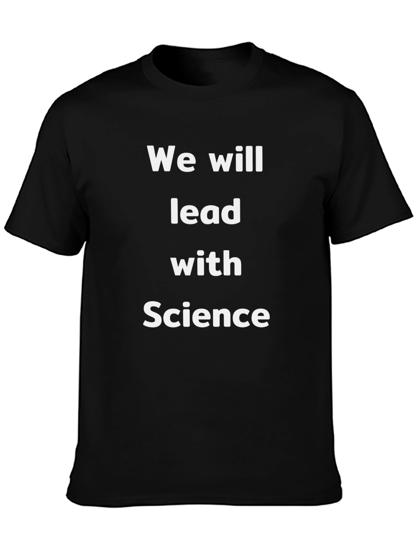 We Will Lead With Science Graphic T-Shirt