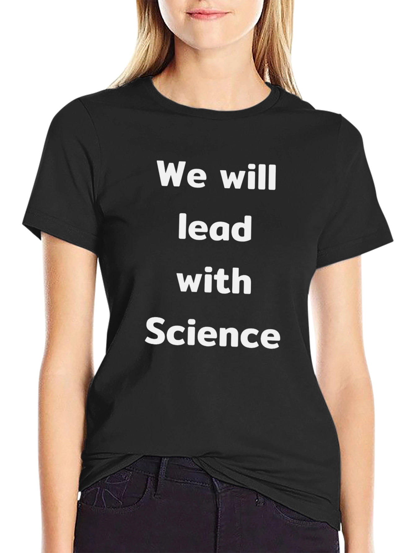 We Will Lead With Science Graphic T-Shirt