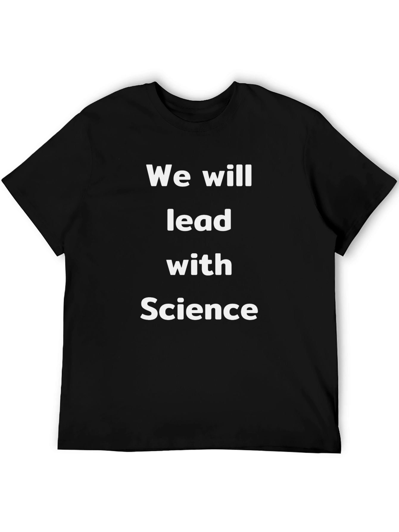 We Will Lead With Science Graphic T-Shirt