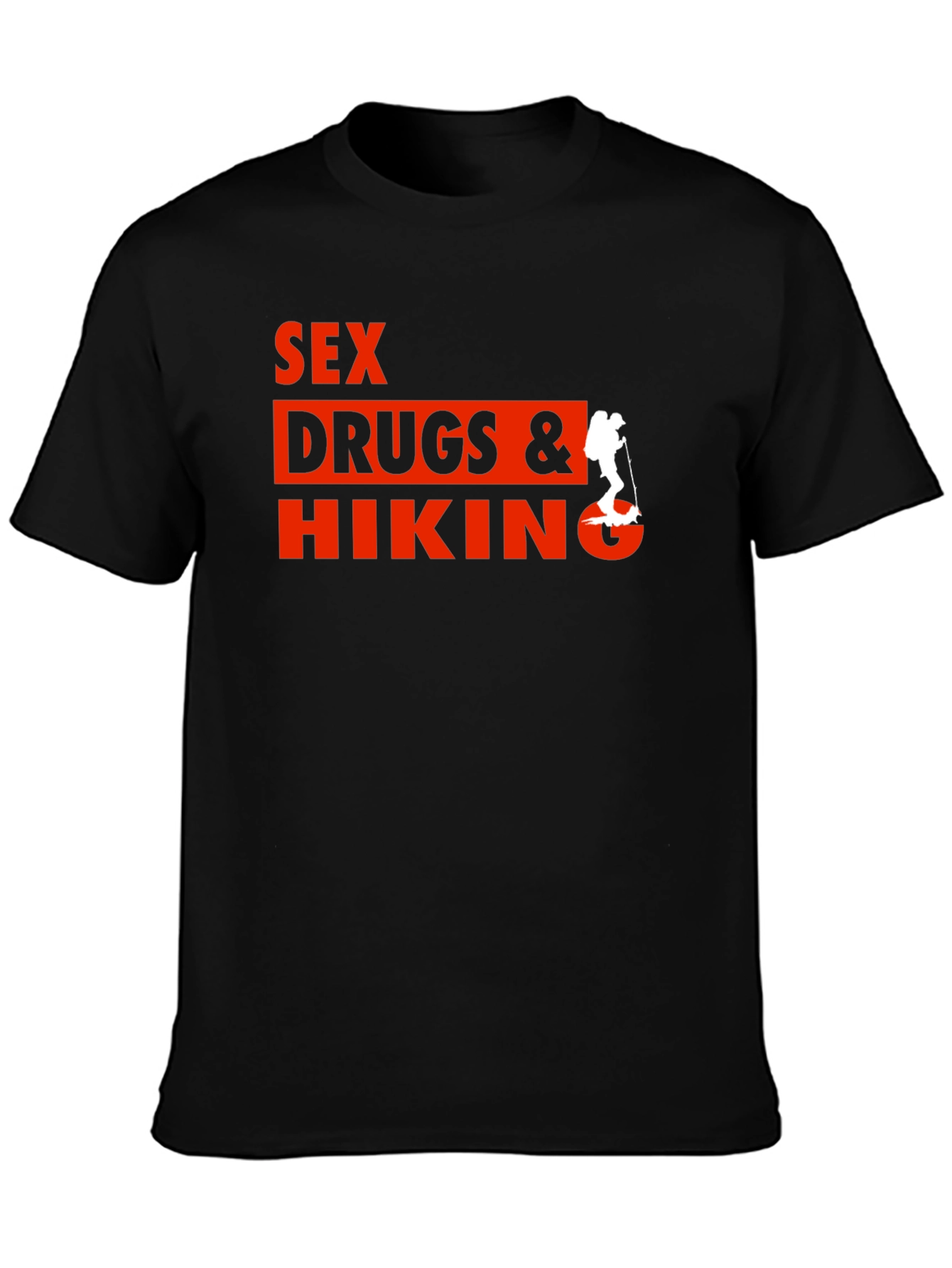 Sex Drugs & Hiking T-Shirt - Novelty Tee