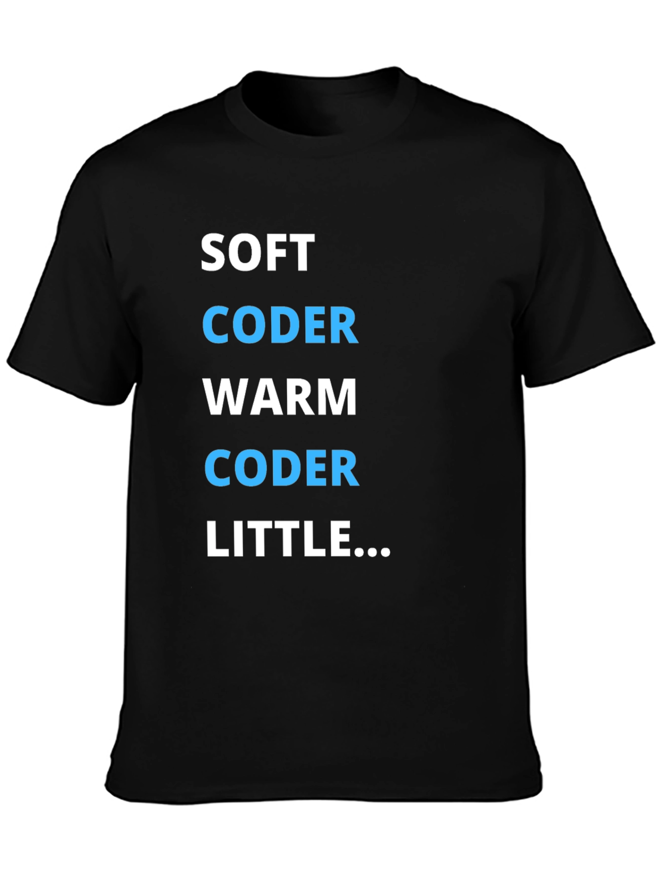 Soft Coder Warm Coder Funny Programmer T-Shirt