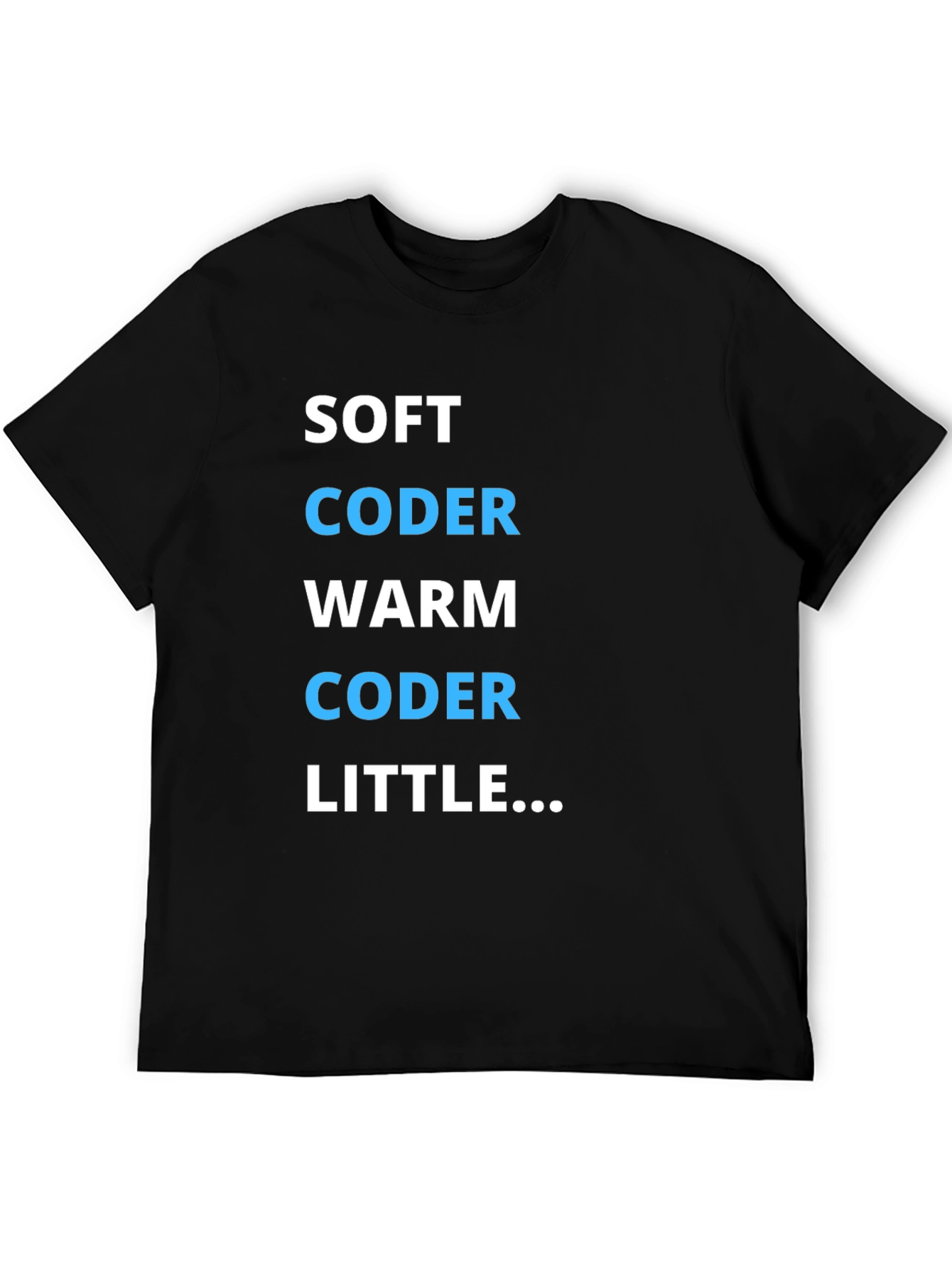 Soft Coder Warm Coder Funny Programmer T-Shirt
