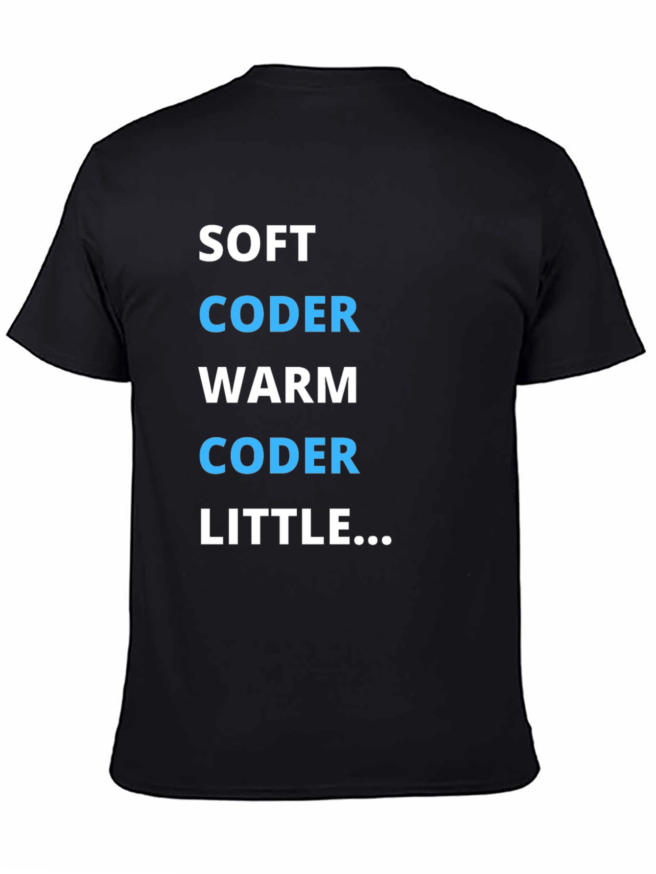 Soft Coder Warm Coder Funny Programmer T-Shirt