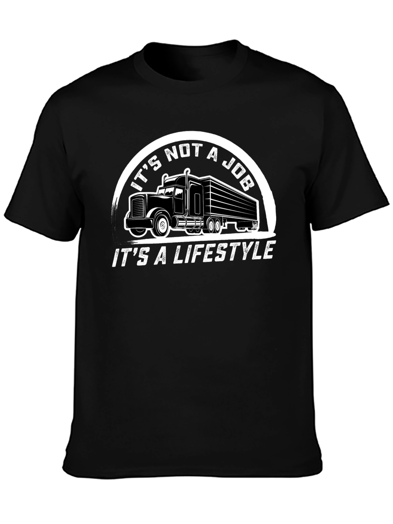 Trucker Lifestyle T-Shirt - Its Not a Job!