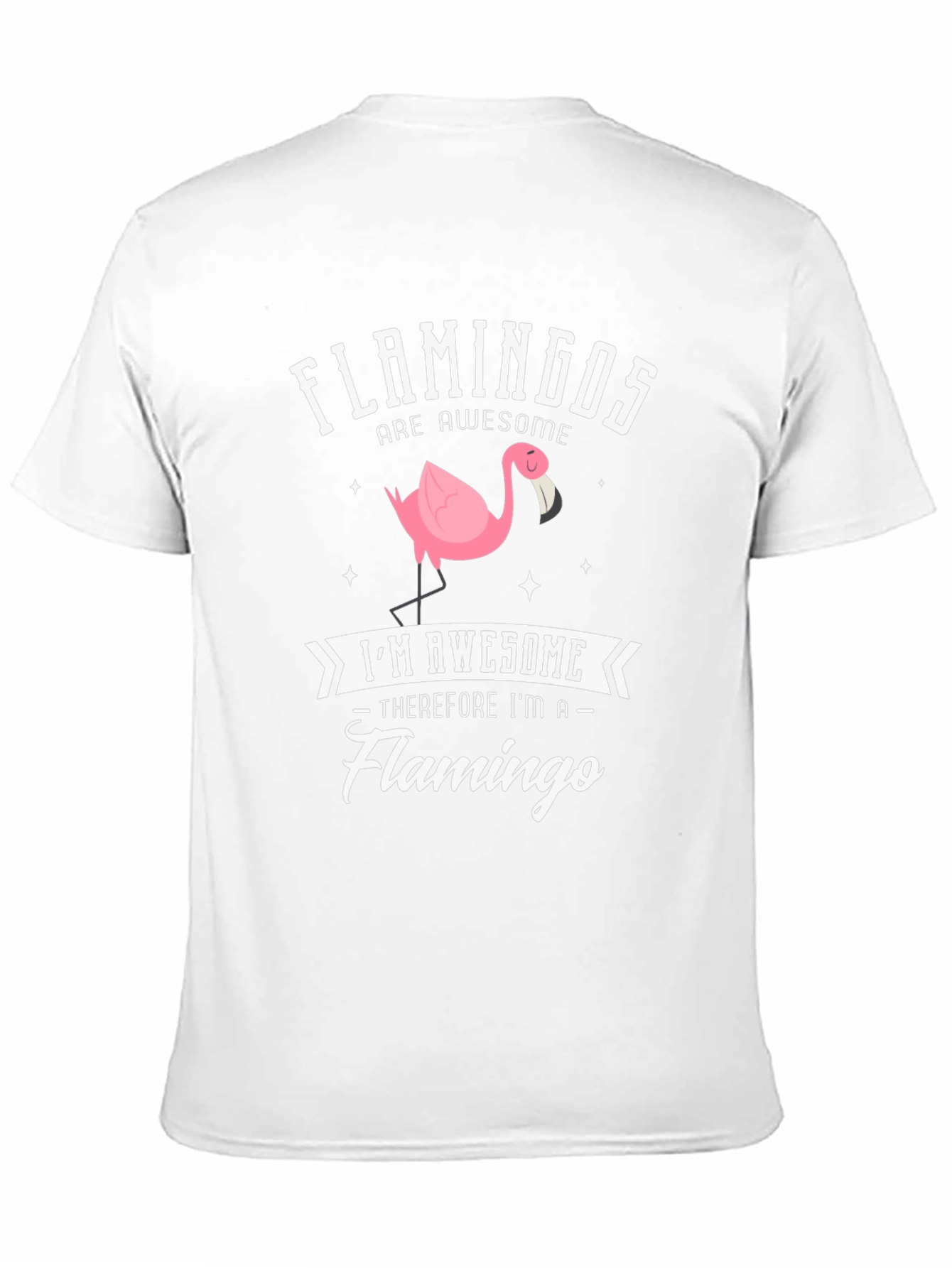 Funny Flamingo T-Shirt - Flamingos Are Awesome!