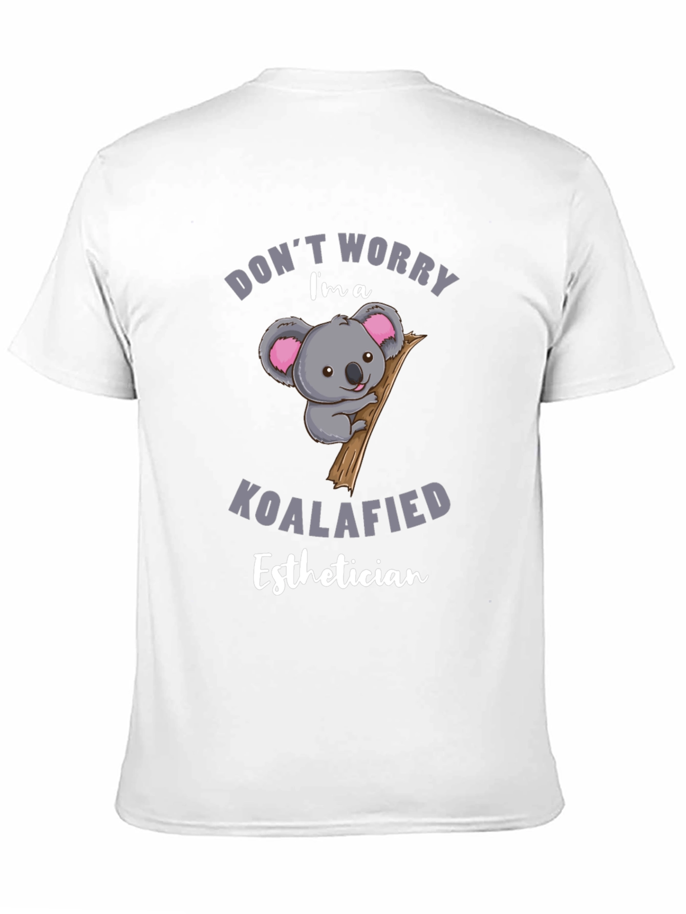 Koalafied Esthetician T-Shirt: Cute Koala Tee