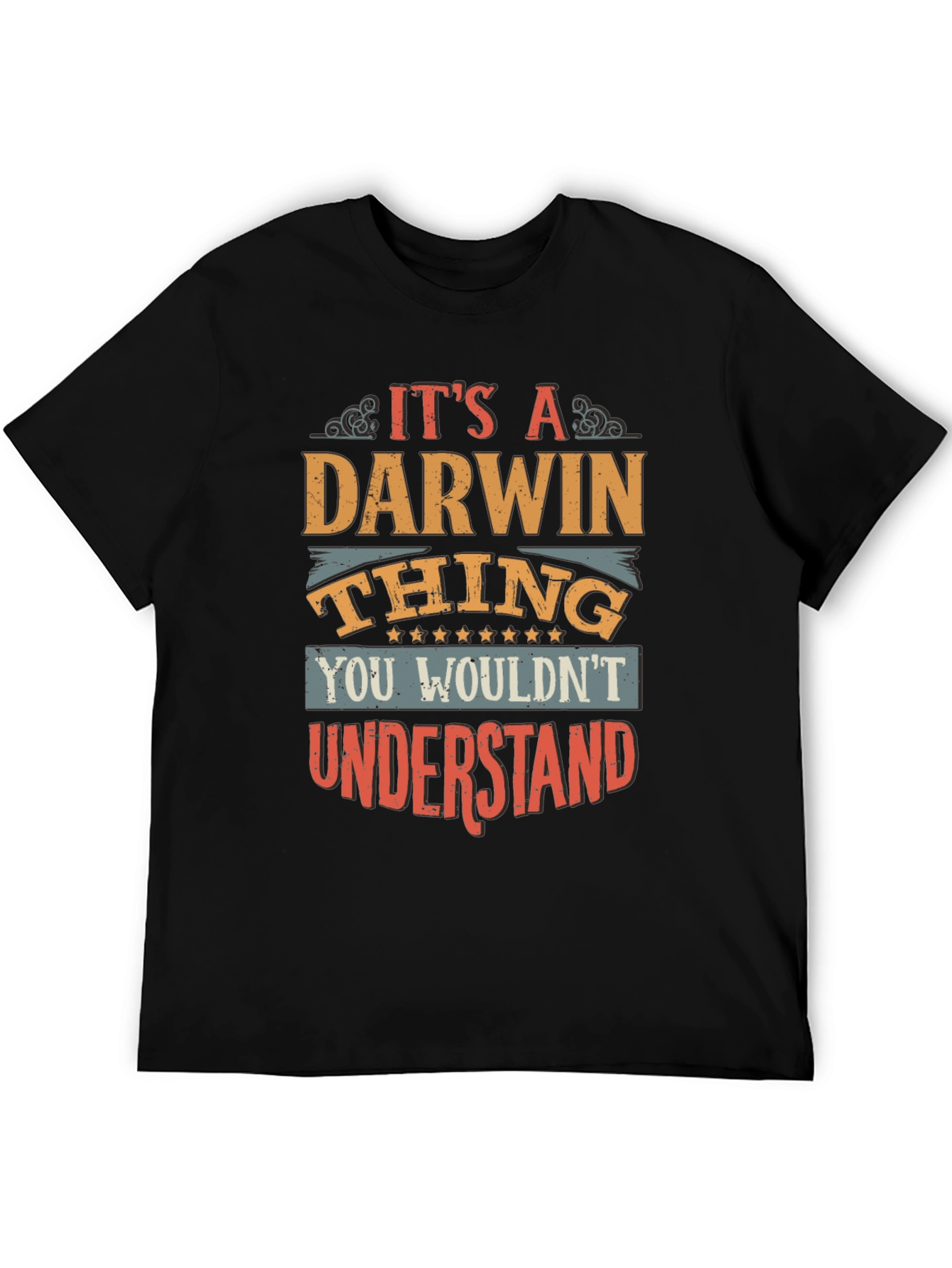 Its a Darwin Thing T-Shirt Funny Name Gift