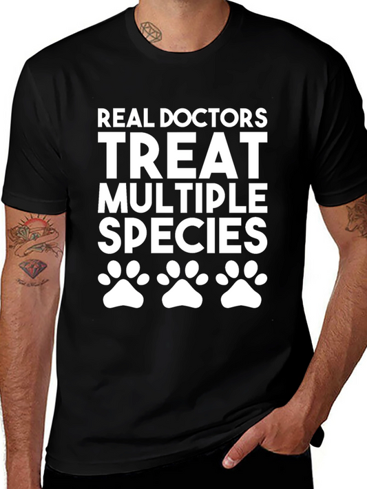 Vet Life T-Shirt - Real Doctors Treat Multiple Species