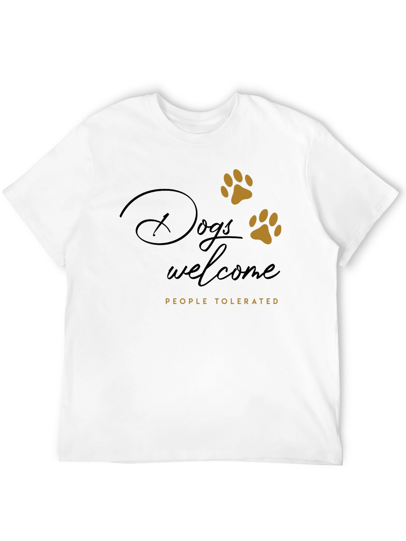Dogs Welcome Tee - Funny Dog Lover Shirt