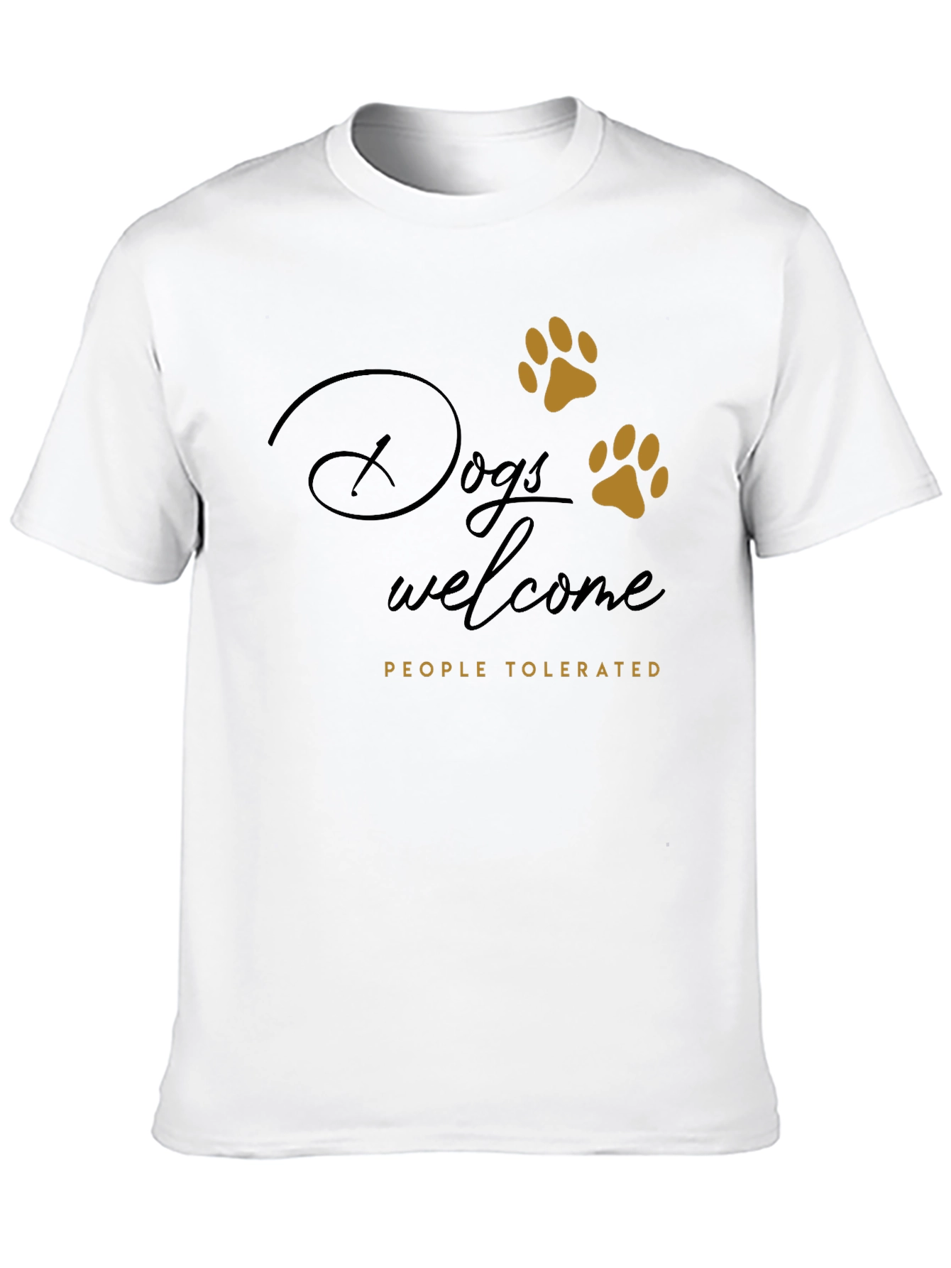 Dogs Welcome Tee - Funny Dog Lover Shirt