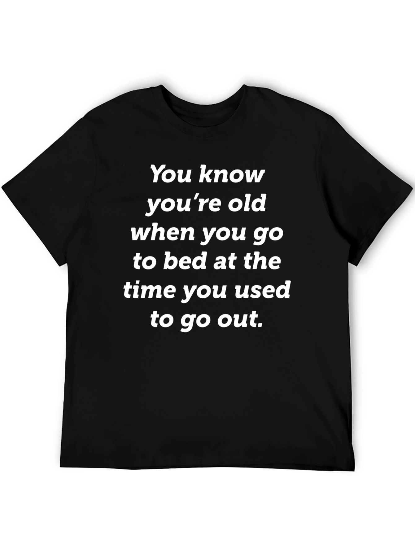 Funny You Know Youre Old T-Shirt