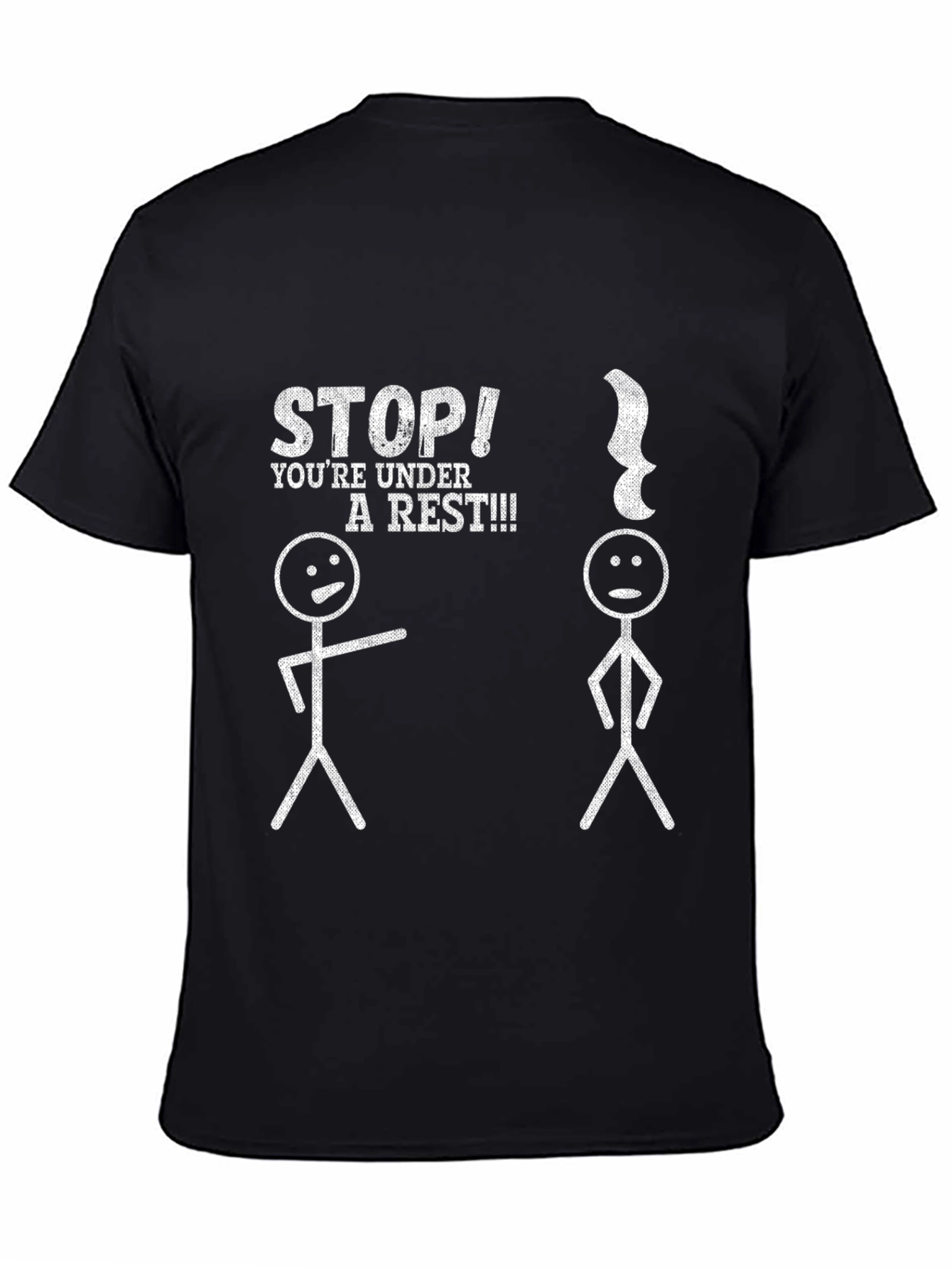 Stop! Youre Under A Rest Funny Music T-Shirt