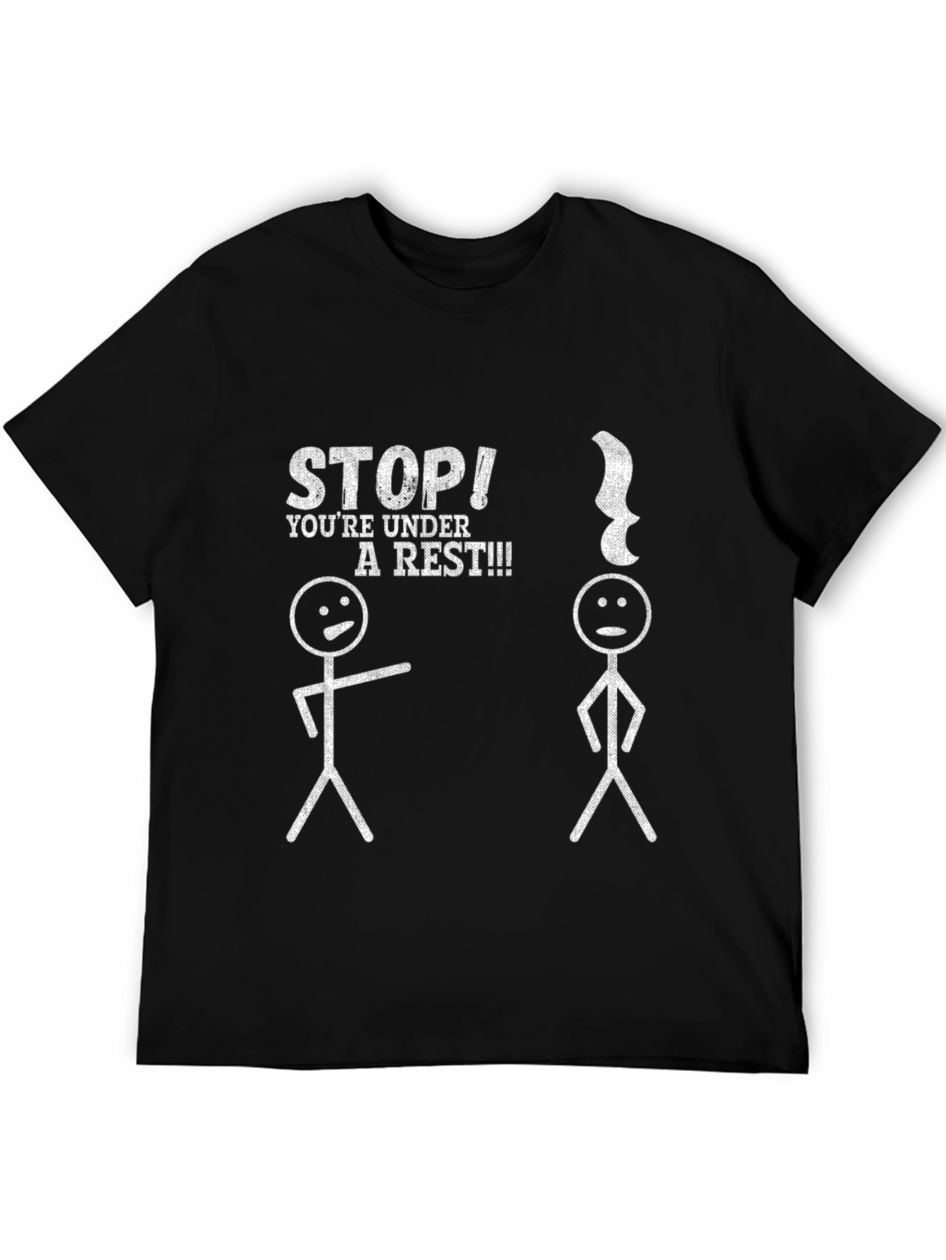 Stop! Youre Under A Rest Funny Music T-Shirt