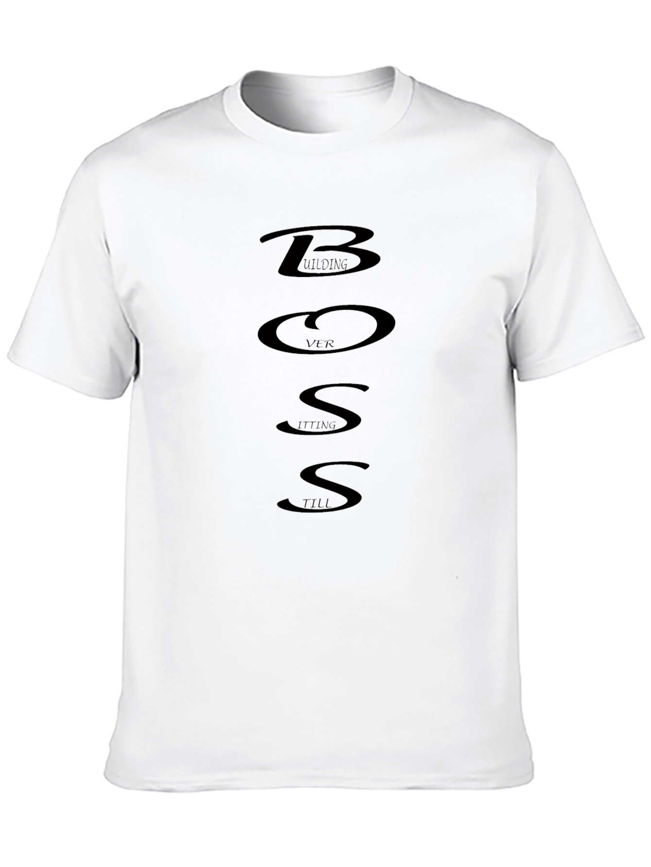 Building Versus Sitting Till Success Black T-Shirt