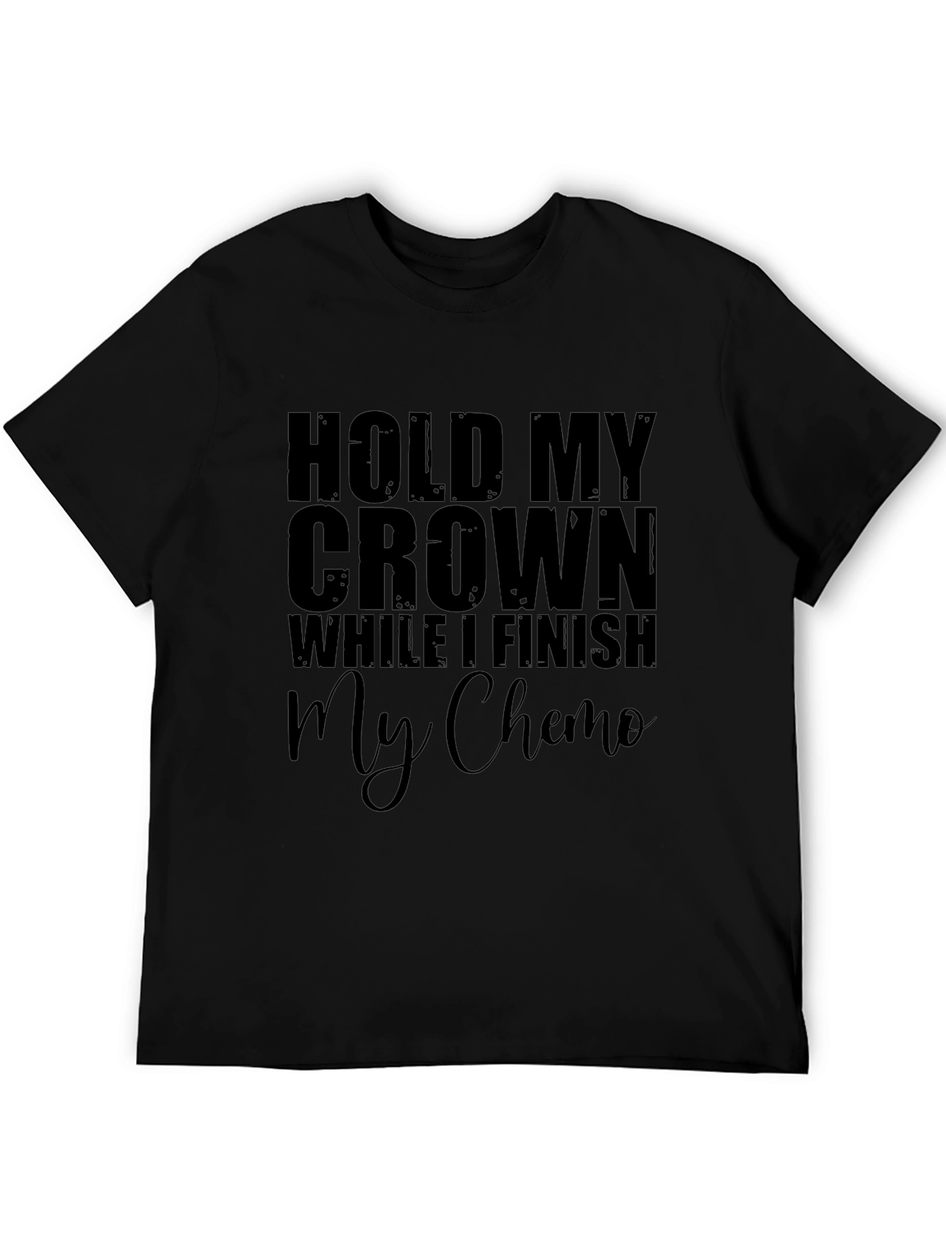 Hold My Crown Chemo T-Shirt - Black