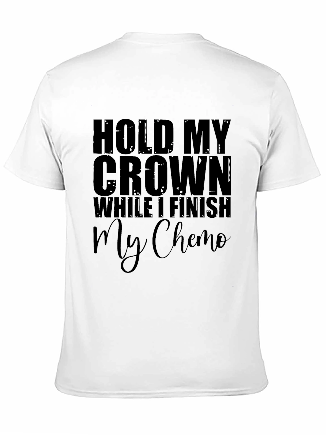 Hold My Crown Chemo T-Shirt - Black