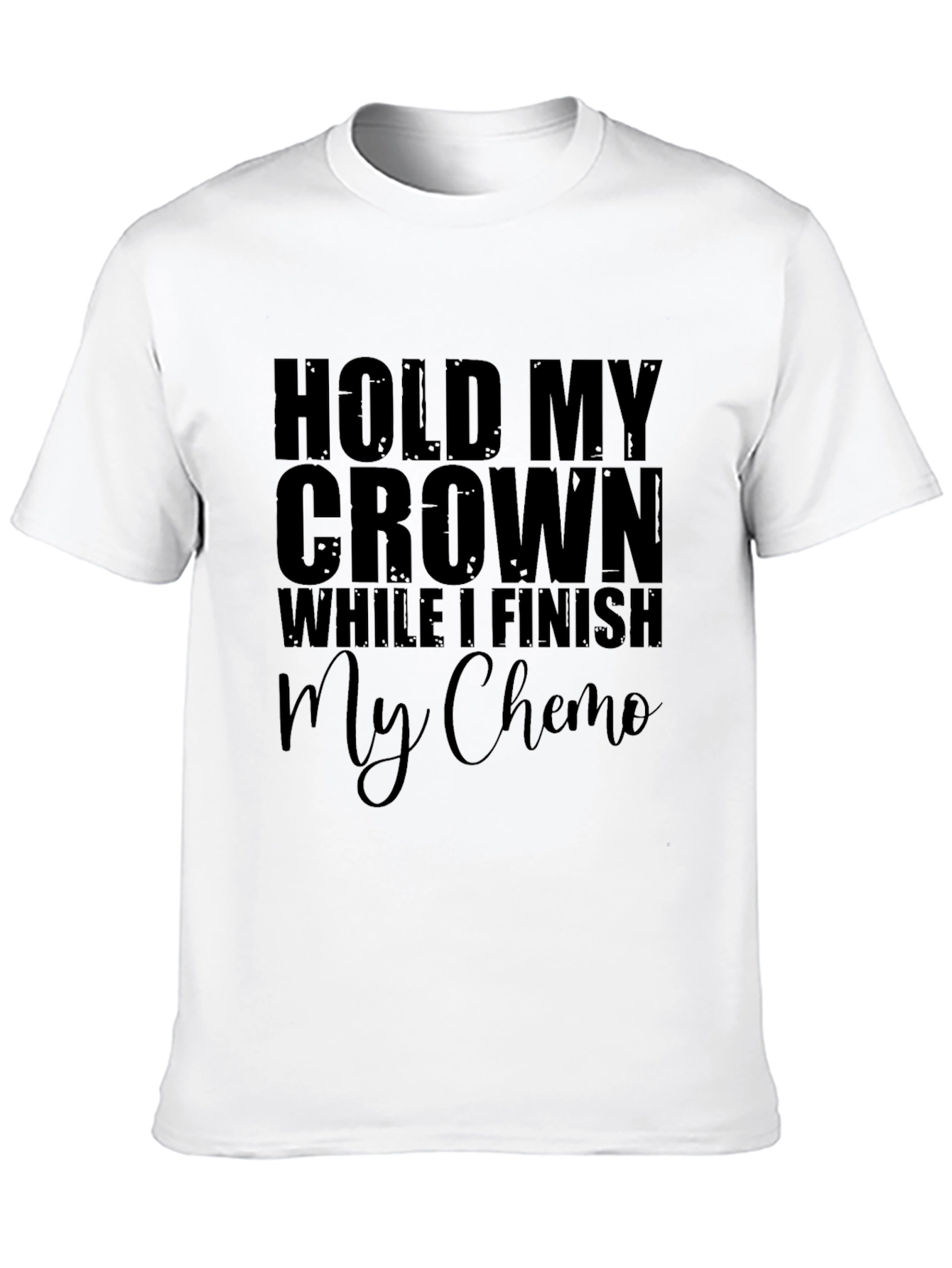 Hold My Crown Chemo T-Shirt - Black