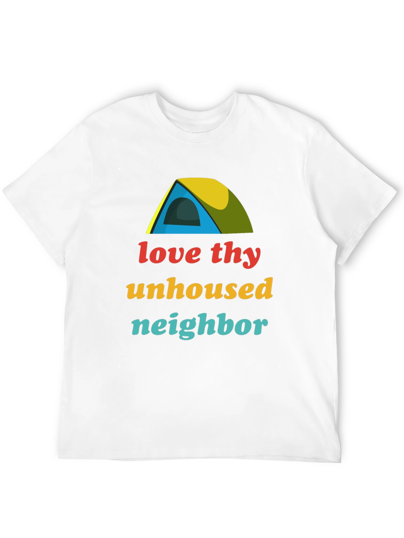 Love Thy Unhoused Neighbor T-Shirt