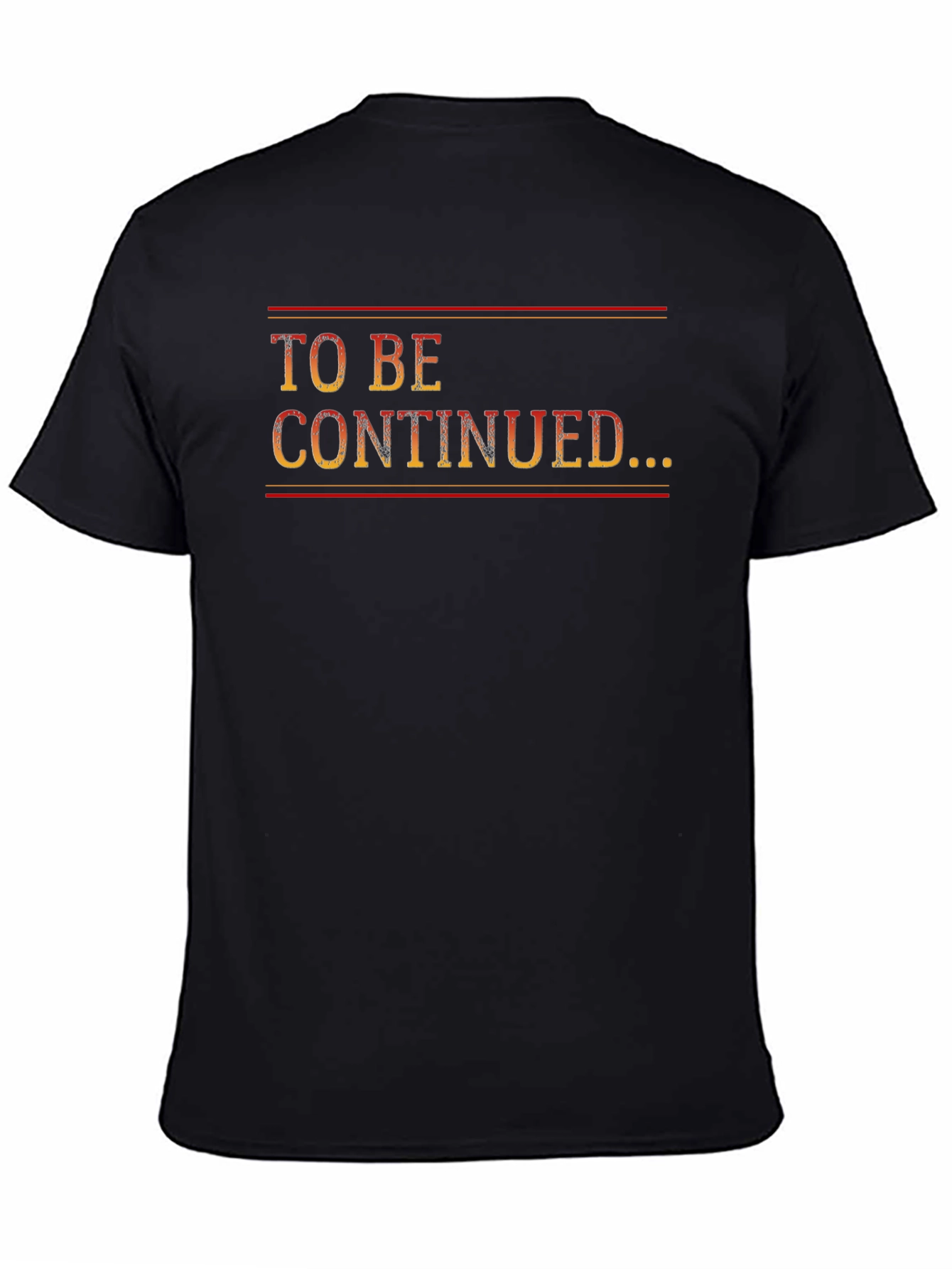 To Be Continued... Graphic T-Shirt