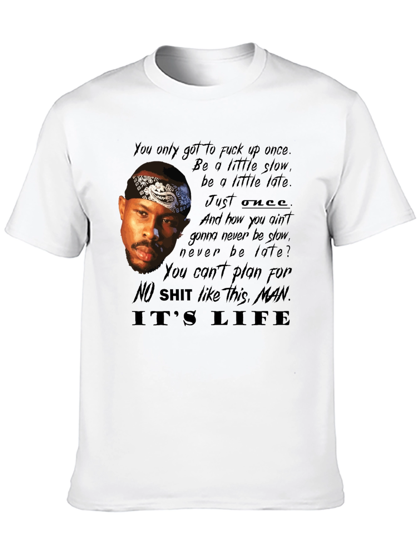 Its Life T-Shirt
